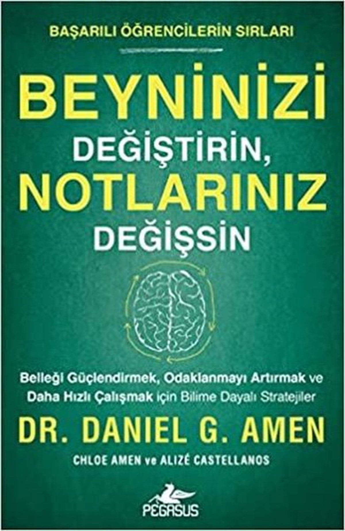 Danıel G. AmenKişisel Gelişim KitaplarıBeyninizi DeğiştirinNotlarınız Değişsin