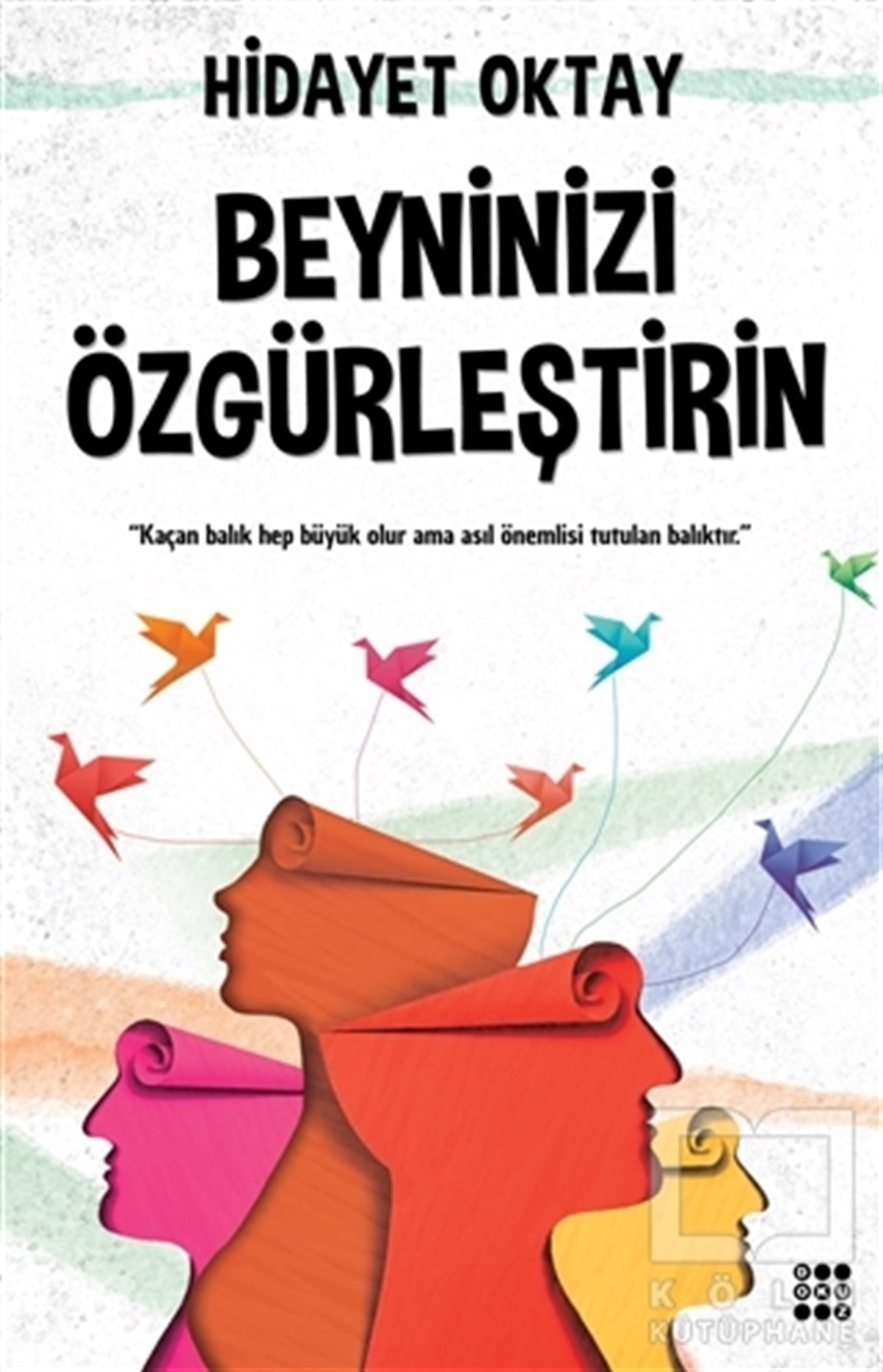 Hidayet OktayDiğerBeyninizi Özgürleştirin