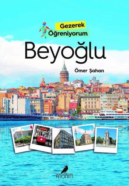 Ömer ŞahanGezi Rehberi KitaplarıBeyoğlu - Gezerek Öğreniyorum
