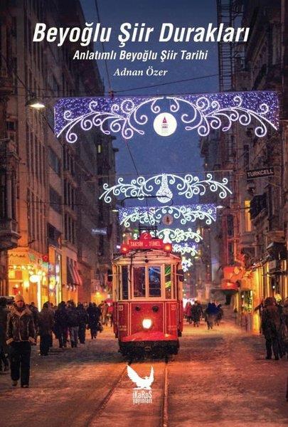 Adnan ÖzerEleştiri & Kuram & İnceleme KitaplarıBeyoğlu Şiir Durakları - Anlatımlı Beyoğlu Şiir Tarihi