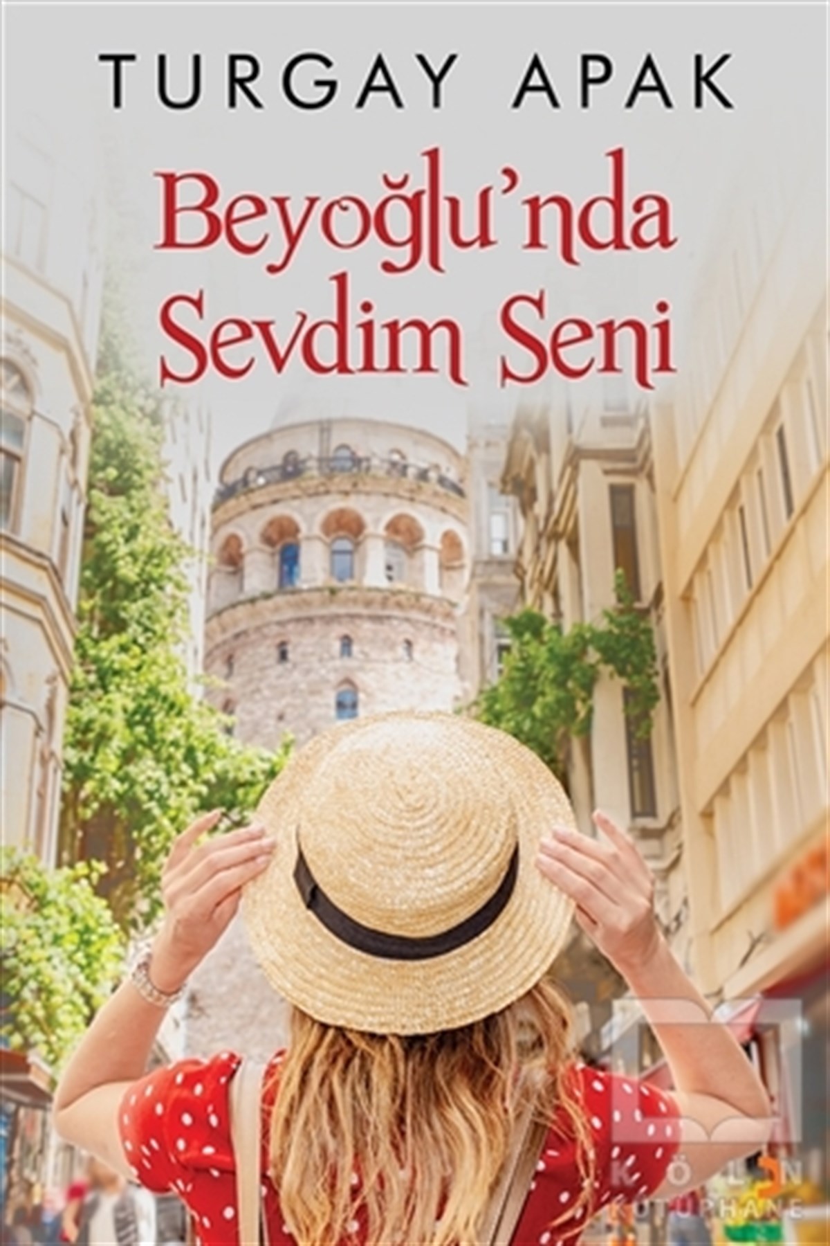 Turgay ApakRomanBeyoğlu’nda Sevdim Seni