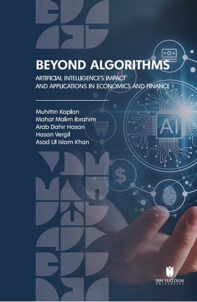 Arab Dahir HasanBusiness and EconomicsBeyond Algorithms: Artificial Intelligence's Impact and Applications in Economics and Finance