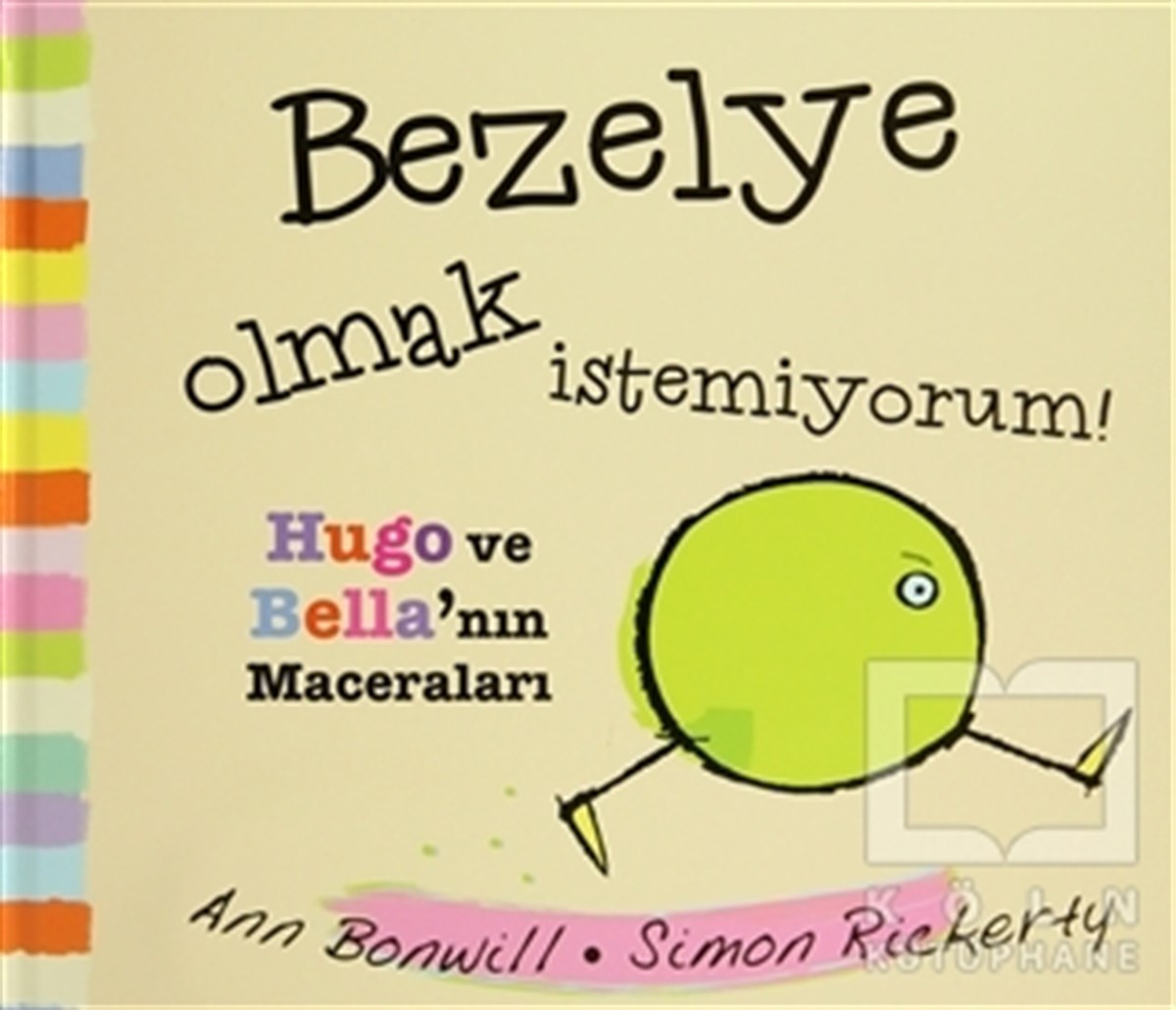 Ann BonwilÇocuk RomanlarıBezelye Olmak İstemiyorum