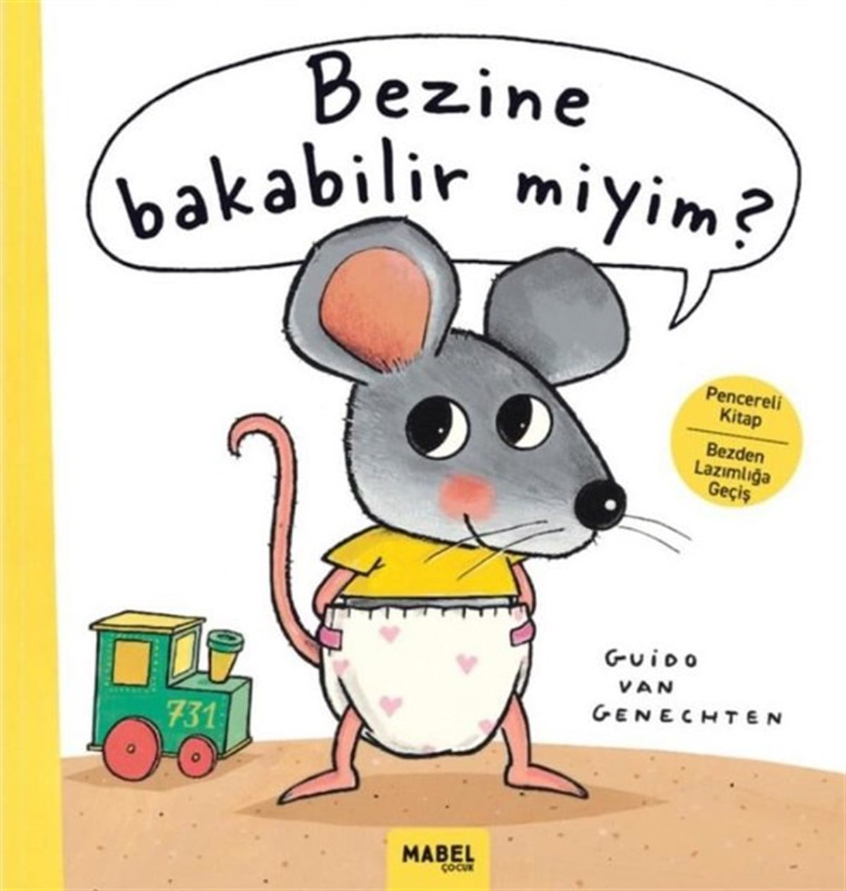 Guido Van GenechtenEgitim Etkinlik KitaplariBezine Bakabilir Miyim? Pencereli Kitap Bezden Lazımlığa Geçiş