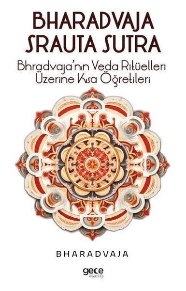 BharadvajaParapsikoloji KitaplarıBharadvaja Srauta Sutra - Bhradvaja'nın Veda Ritüelleri Üzerine Kısa Öğretileri