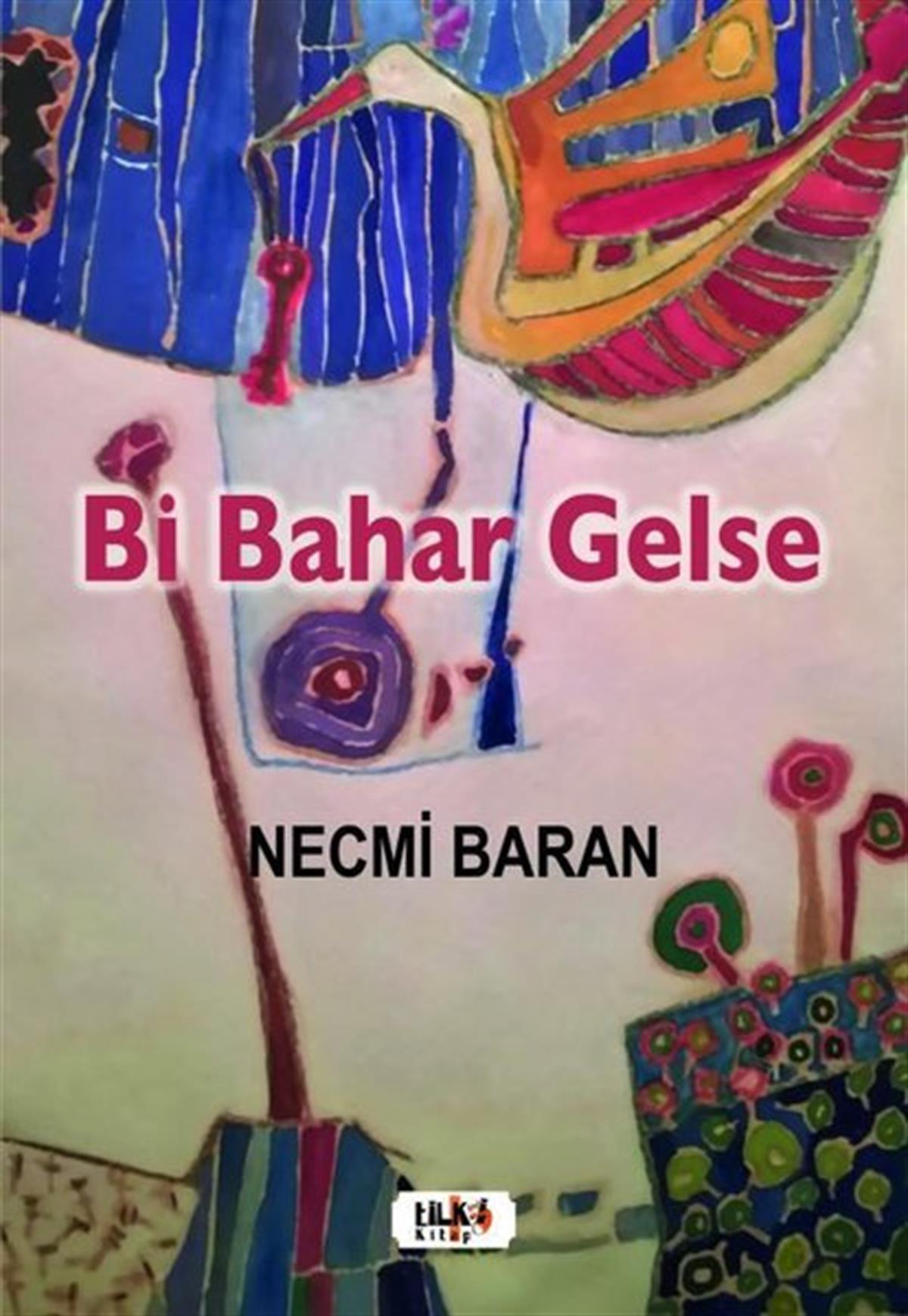Necmi BaranTürk ŞiiriBi Bahar Gelse