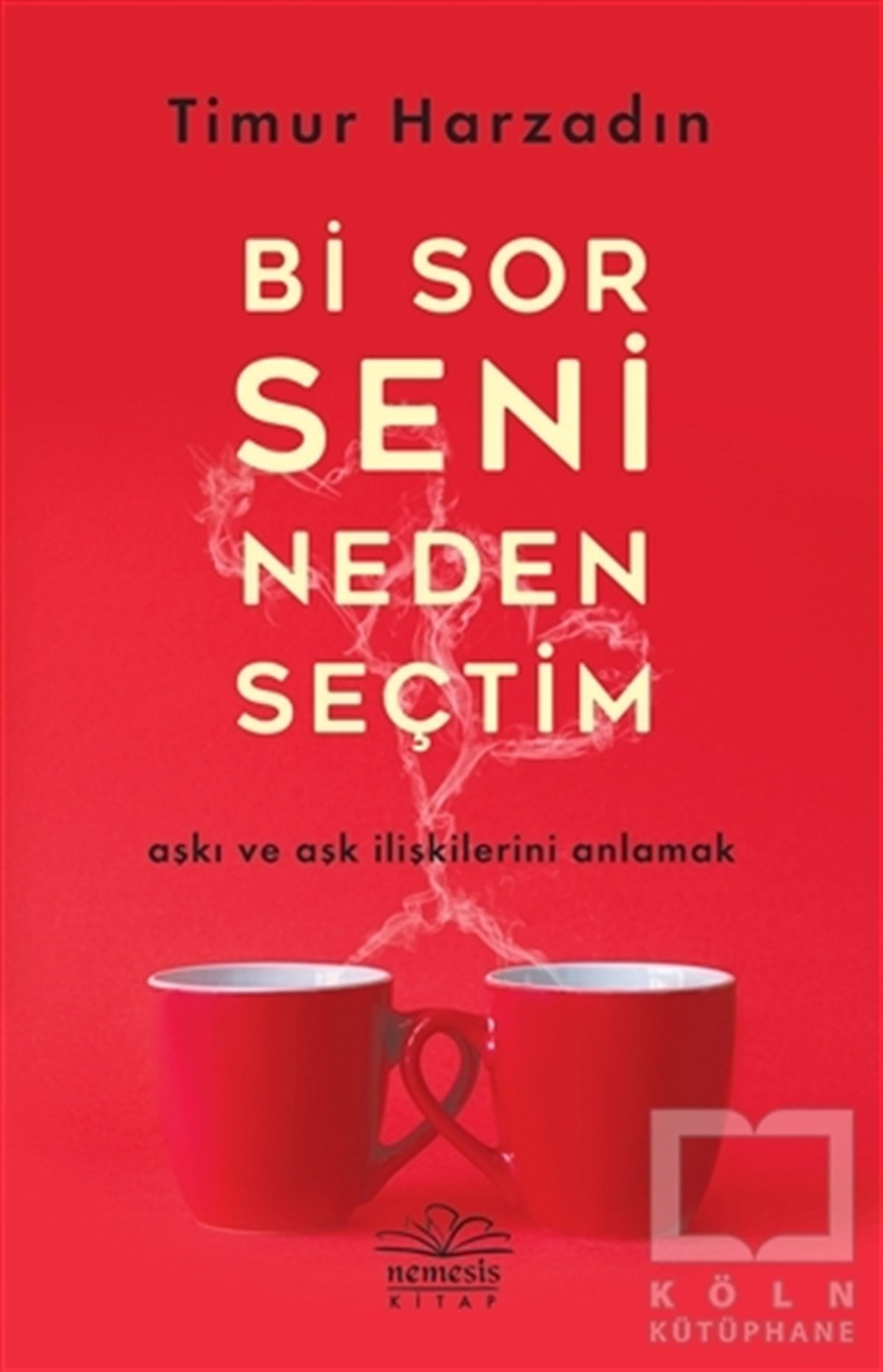 Timur HarzadınGenel Psikoloji KitaplarıBi Sor Seni Neden Seçtim