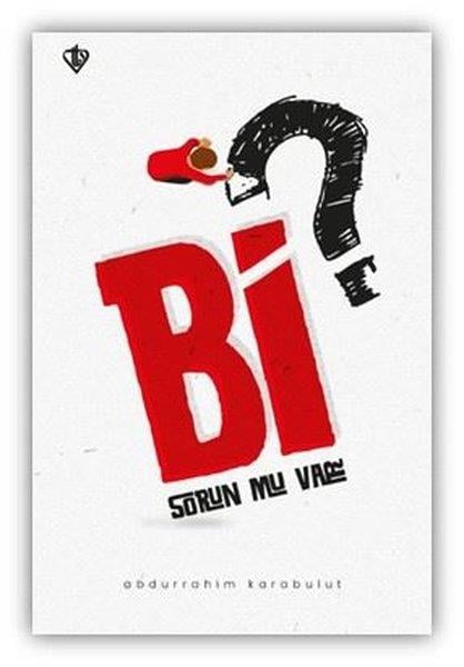 Abdurrahim Karabulutİslami KitaplarBi Sorun Mu Var?