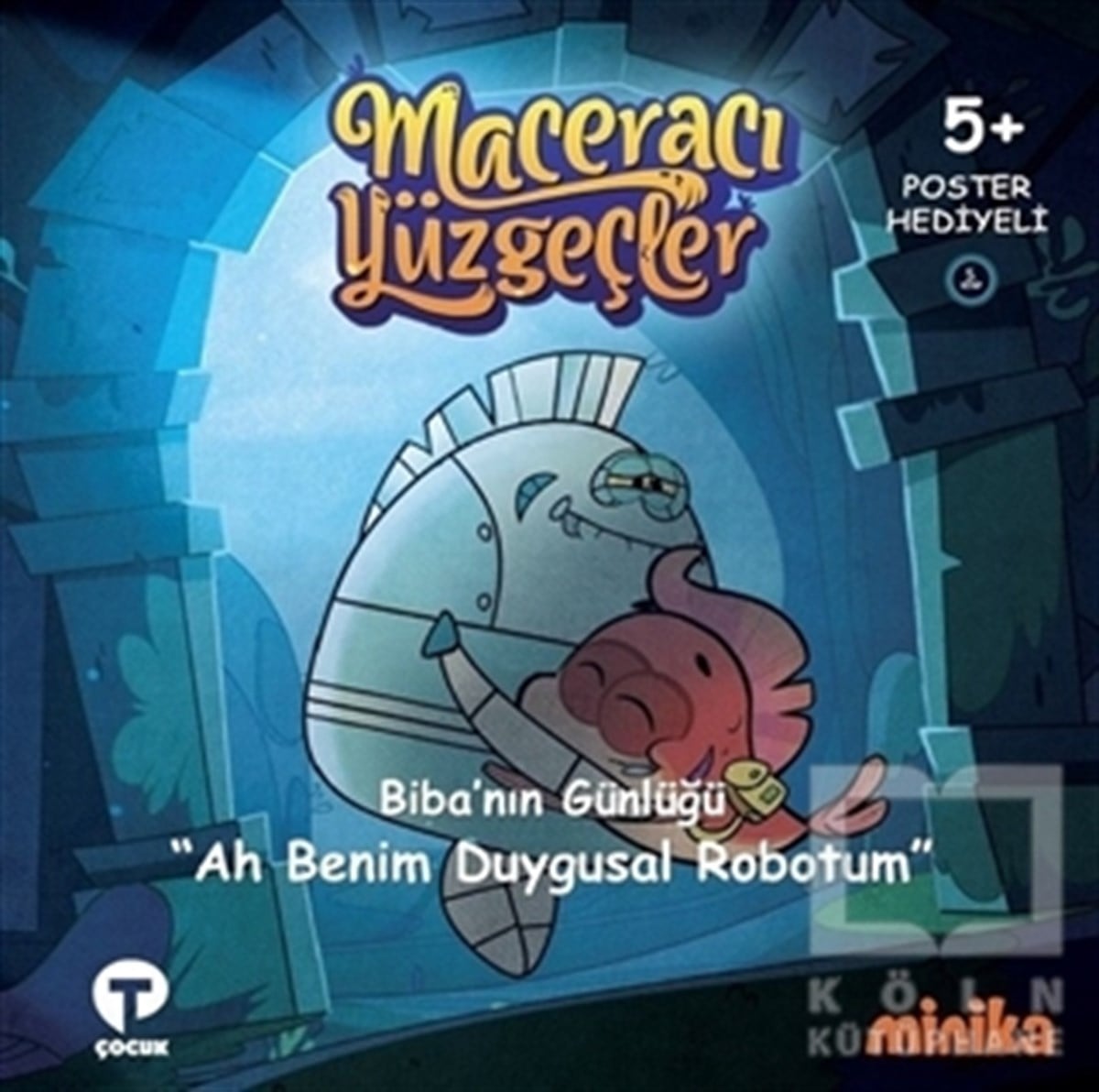 Arzu Demirel BirinciÇocuk Hikaye KitaplarıBiba'nın Günlüğü Ah Benim Duygusal Robotum - Maceracı Yüzgeçler