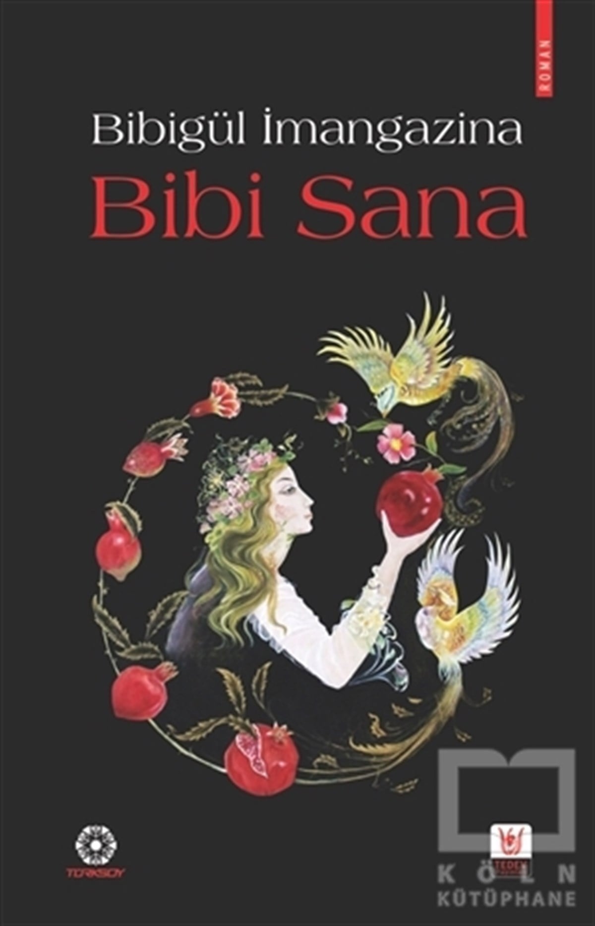 Bibigül İmangazinaTürkçe RomanlarBibi Sana