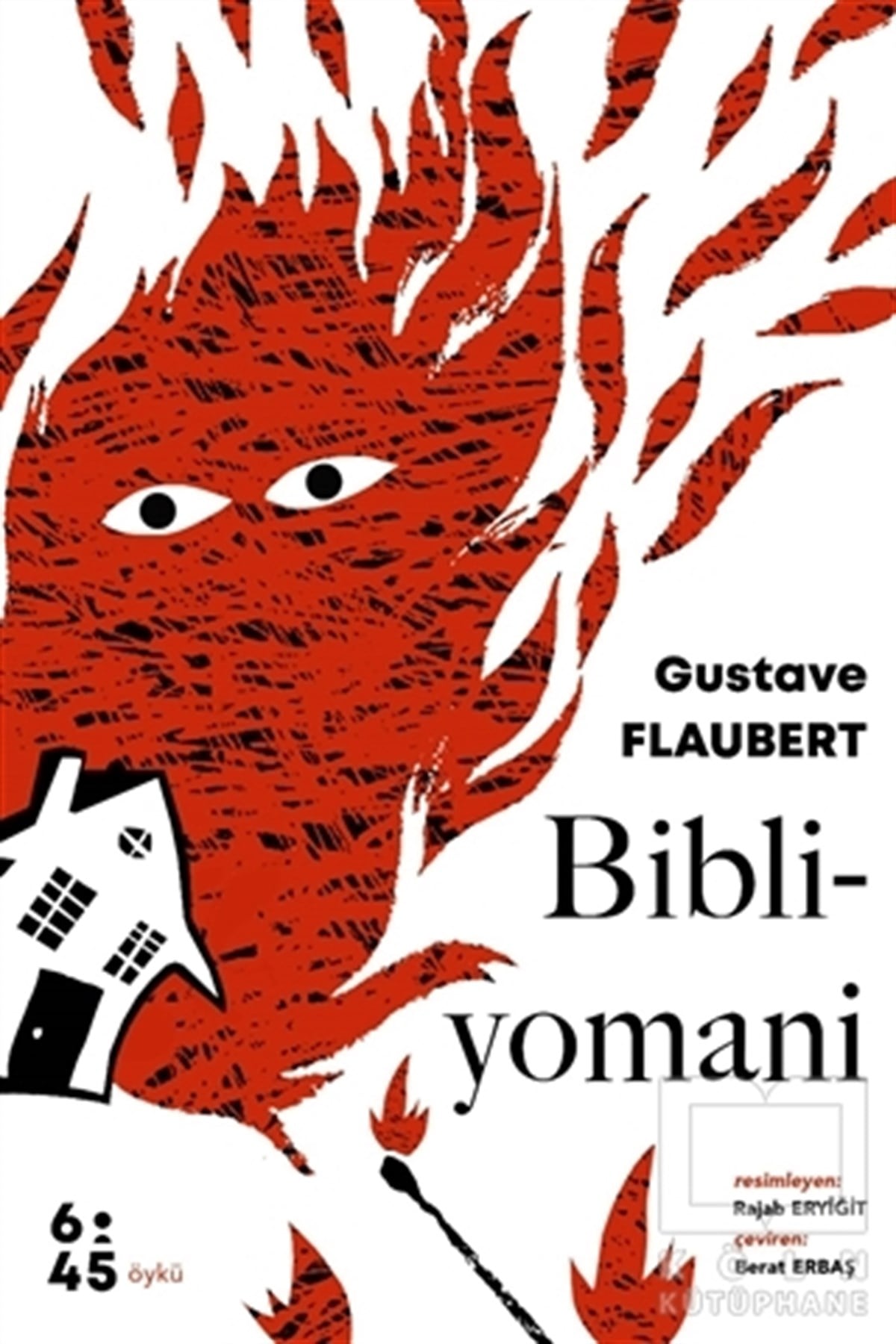 Gustave FlaubertHikaye (Öykü) KitaplarıBibliyomani