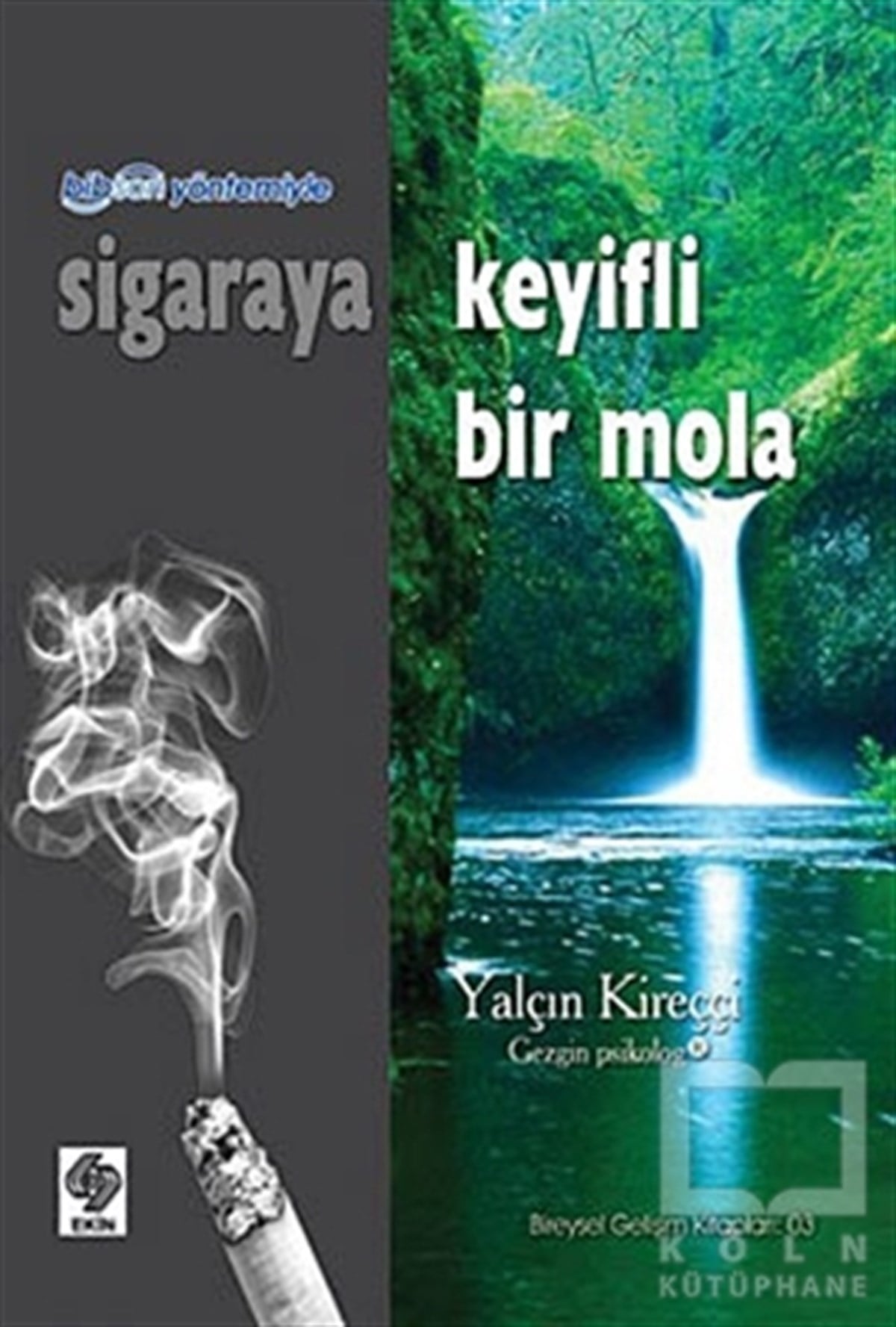 Yalçın KireççiKişisel GelişimBibson Yöntemiyle Sigaraya Keyifli Bir Mola