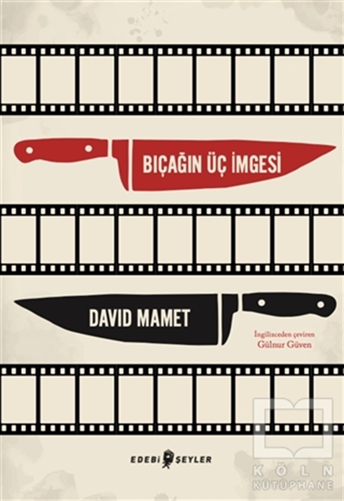 David MametFotoğrafçılık KitaplarıBıçağın Üç İmgesi