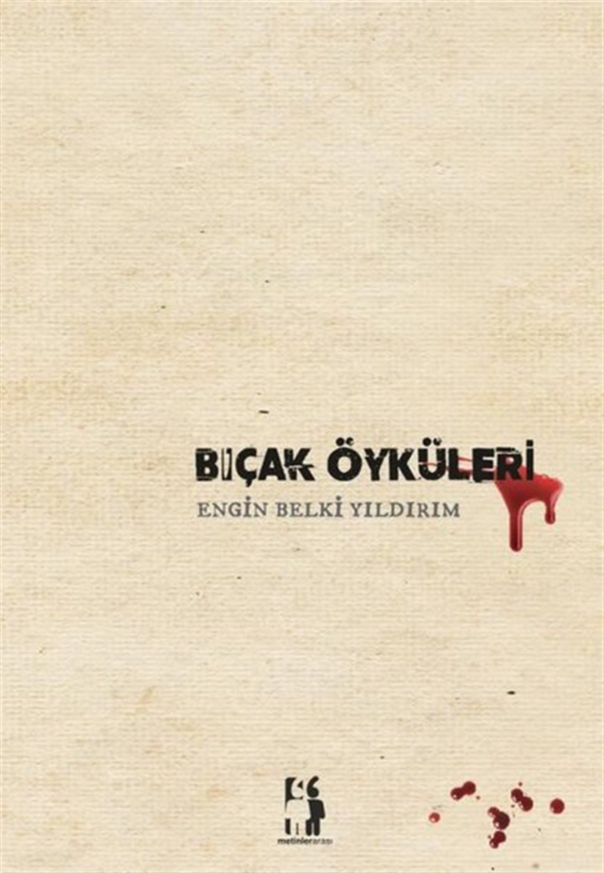 Engin Belki YıldırımTürkiye RomanBıçak Öyküleri