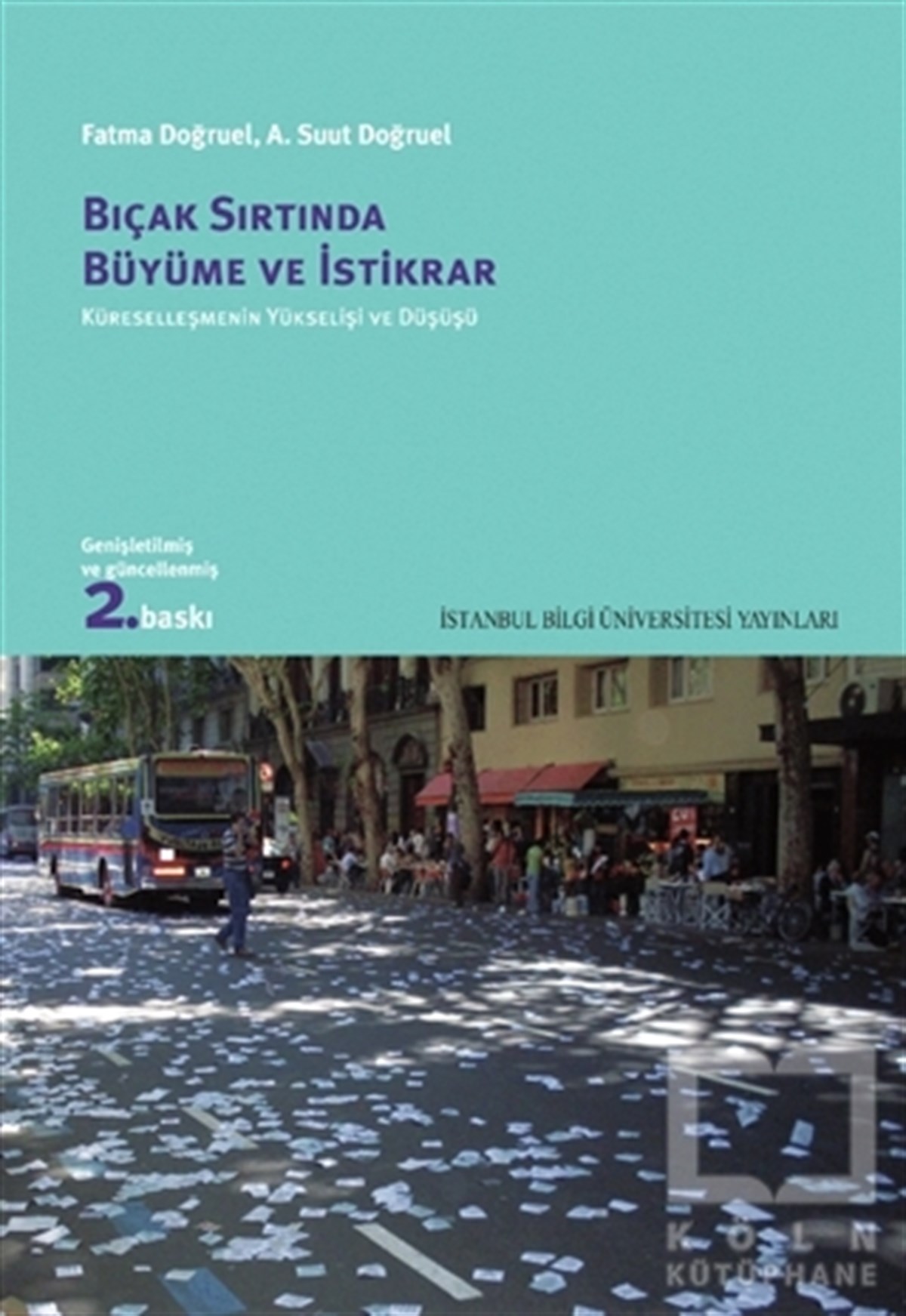 A. Suut DoğruelGenel Politika, Siyaset Bilim, Siyaset TarihiBıçak Sırtında Büyüme ve İstikrar