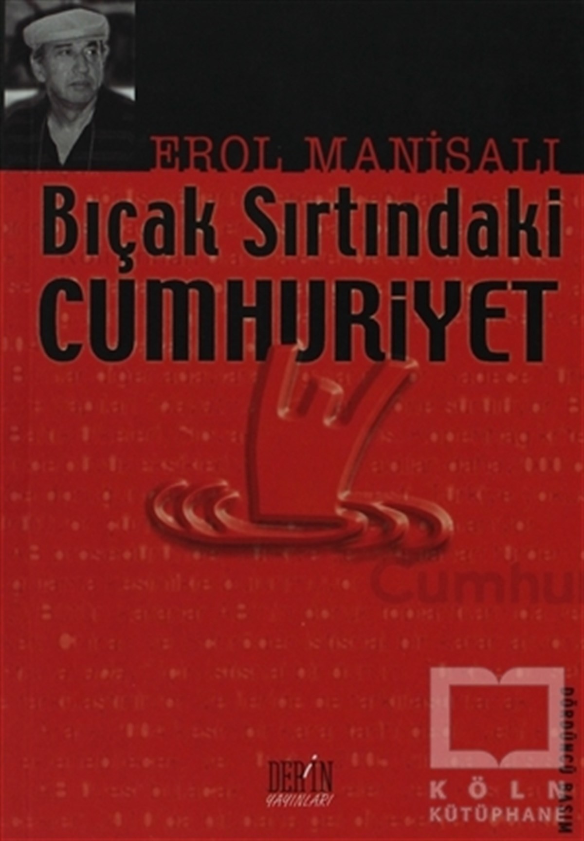 Erol ManisalıUluslararası İlişkiler, Dış PolitikaBıçak Sırtındaki Cumhuriyet