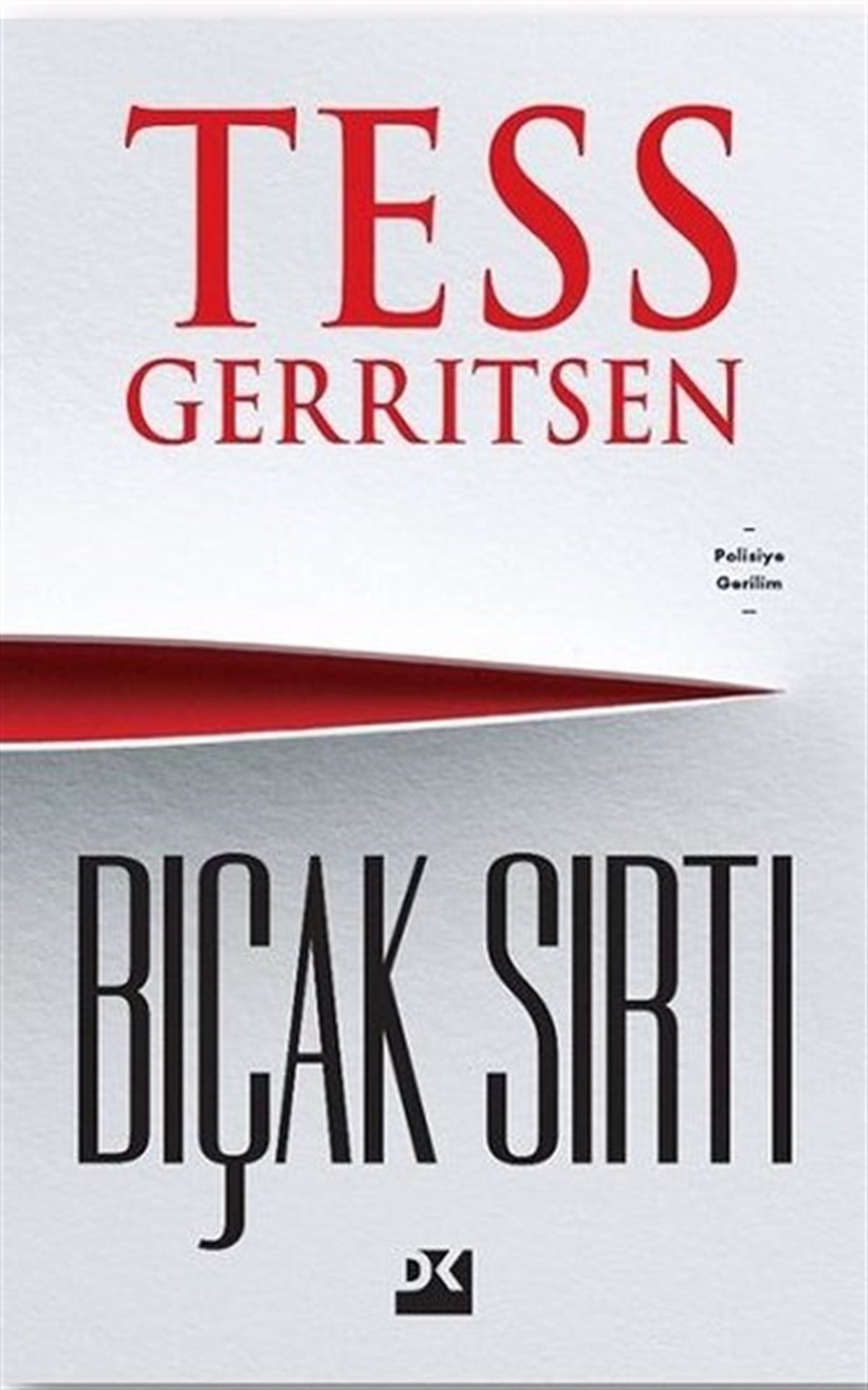 Tess GerritsenKorku Kitapları & Gerilim KitaplarıBıçak Sırtı