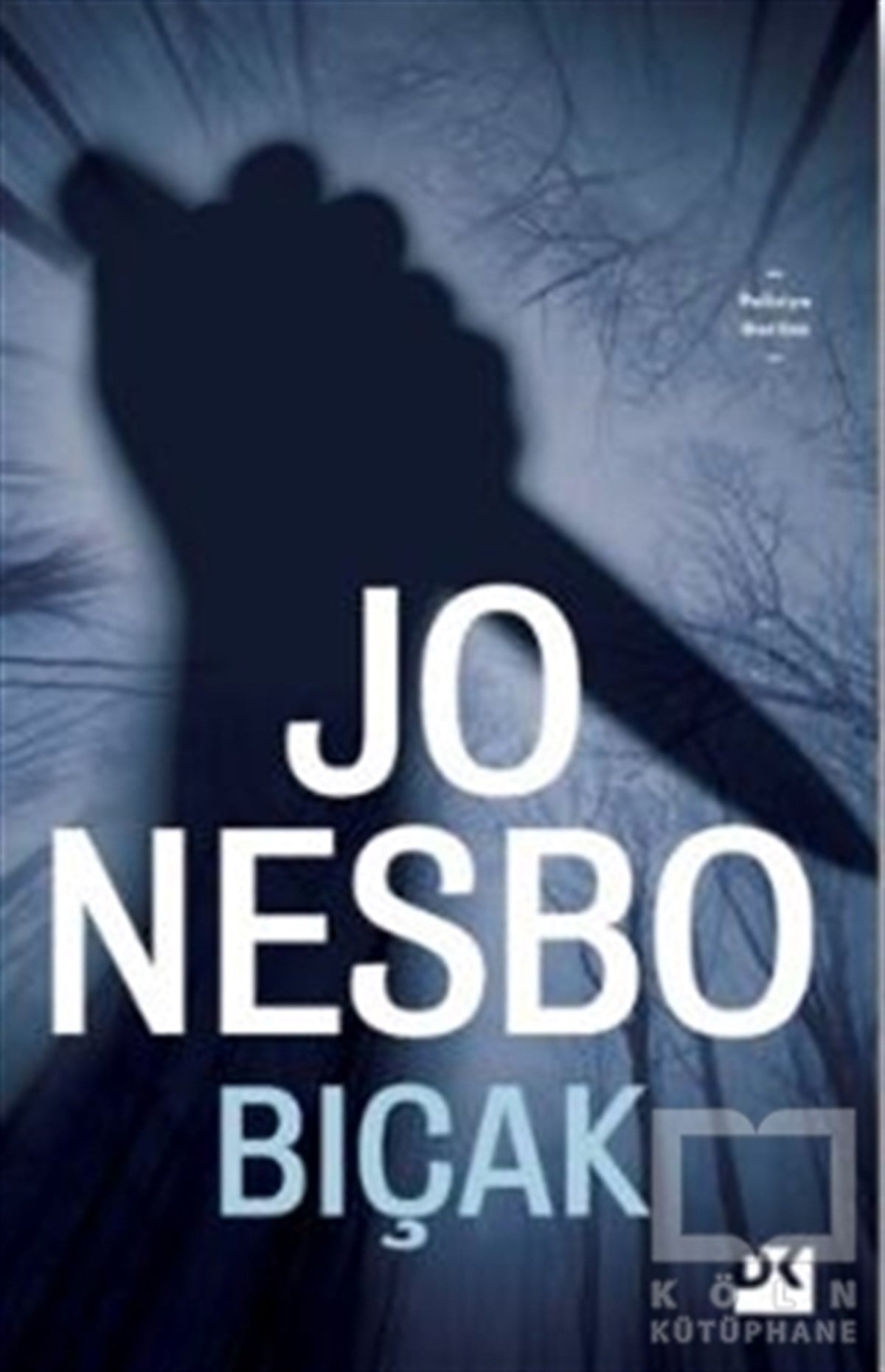 Jo NesboPolisiye Romanlar & Cinayet RomanlarıBıçak