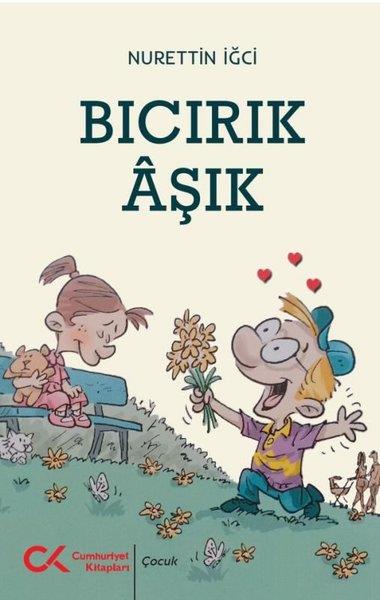 Nurettin İğciÇocuk Gençlik RomanlarıBıcırık Aşık