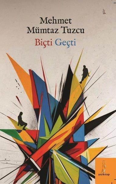 Mehmet Mümtaz TuzcuTürk ŞiiriBiçti Geçti