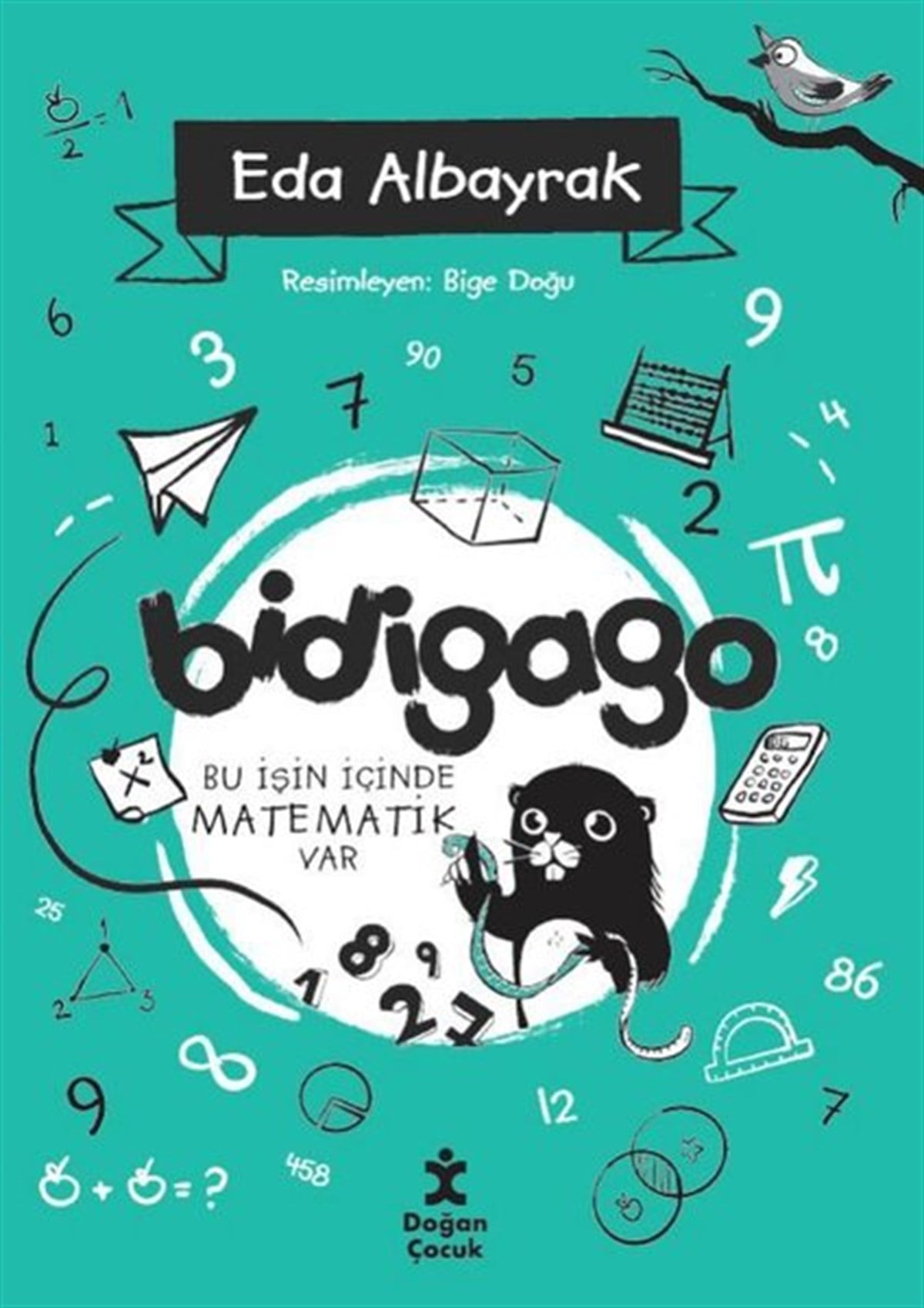 Eda AlbayrakÇocuk Gençlik RomanlarıBidigago 4 - Bu İşin İçinde Matematik Var