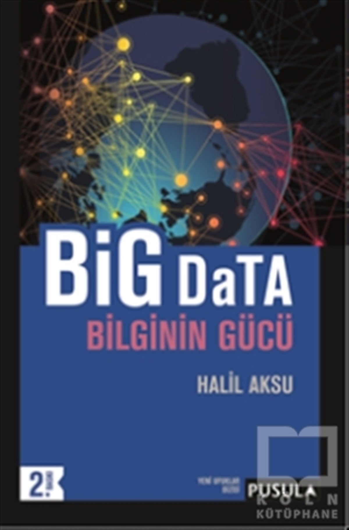 Halil AksuProgramlamaBig Data Bilginin Gücü
