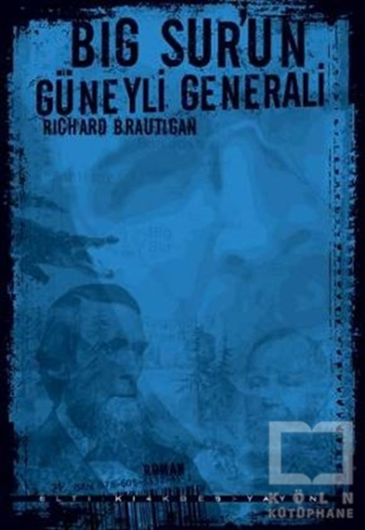 Richard BrautiganRomanBig Sur’un Güneyli Generali
