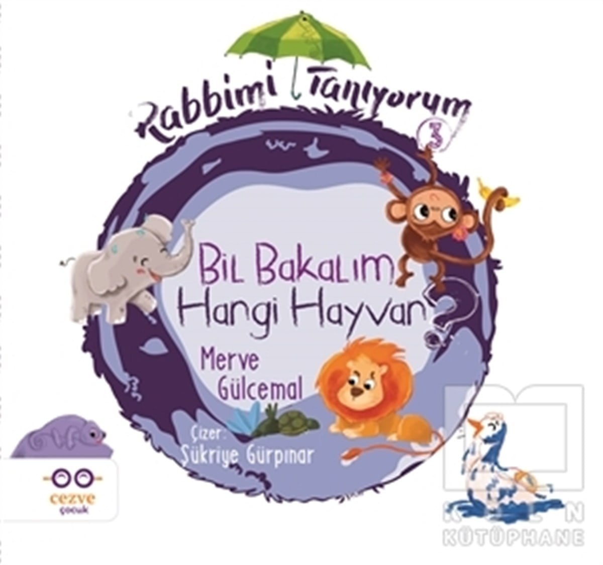 Merve GülcemalÇocuk Masal KitaplarıBil Bakalım Hangi Hayvan? - Rabbimi Tanıyorum 3