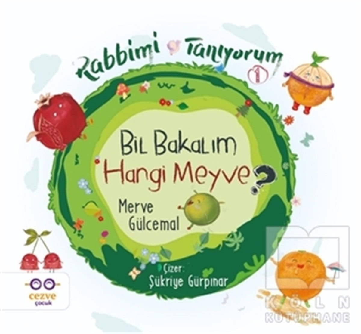 Merve GülcemalHikayelerBil Bakalım Hangi Meyve  - Rabbimi Tanıyorum 1