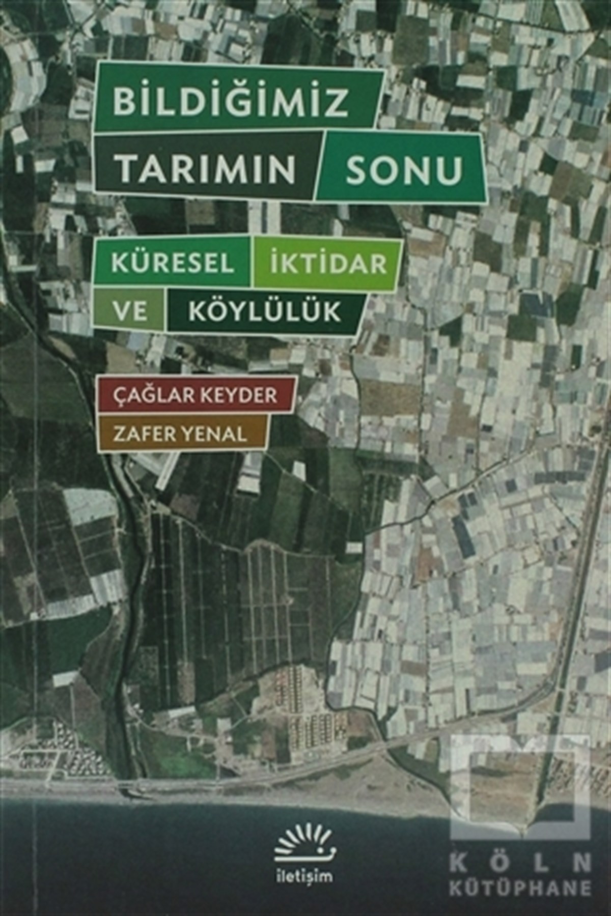 Çağlar KeyderDiğerBildiğimiz Tarımın Sonu