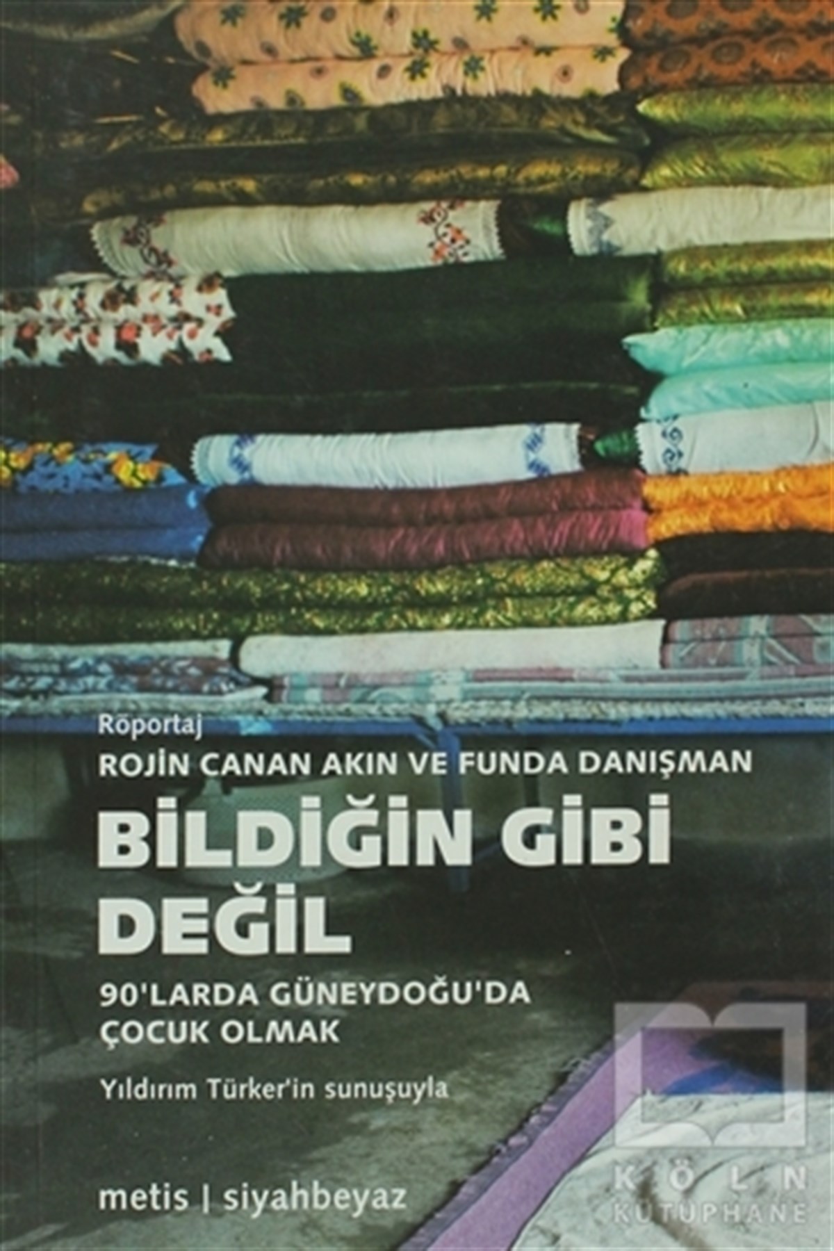 KolektifSöyleşiBildiğin Gibi Değil