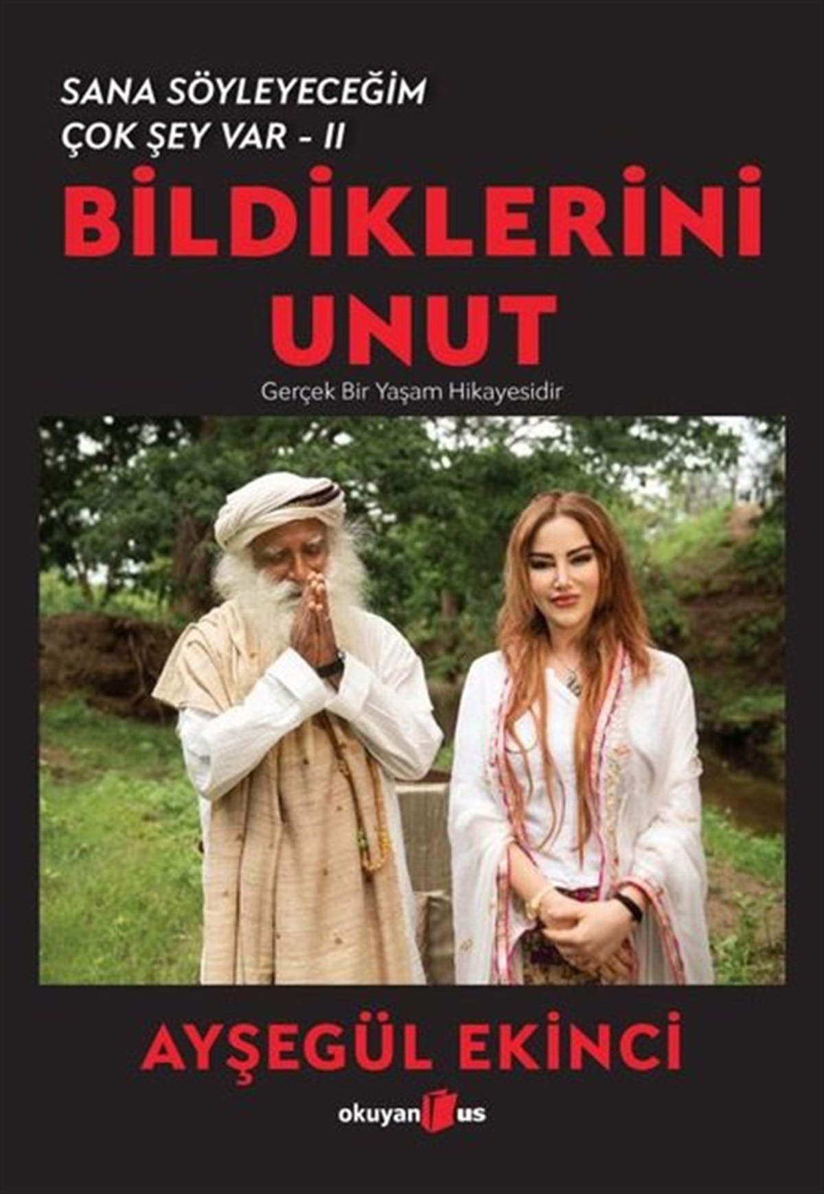 Ayşegül EkinciKişisel Gelişim KitaplarıBildiklerini Unut - Sana Söyleyeceğim Çok Şey Var 2