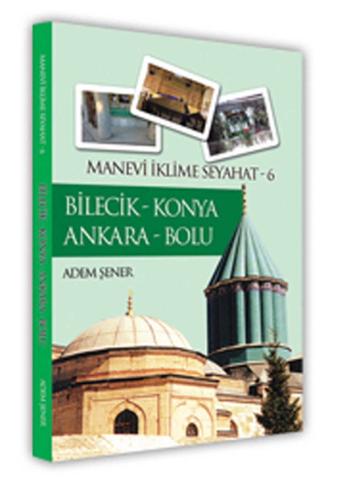 Adem Şenerİslami KitaplarBilecik - Konya - Ankara - Bolu
