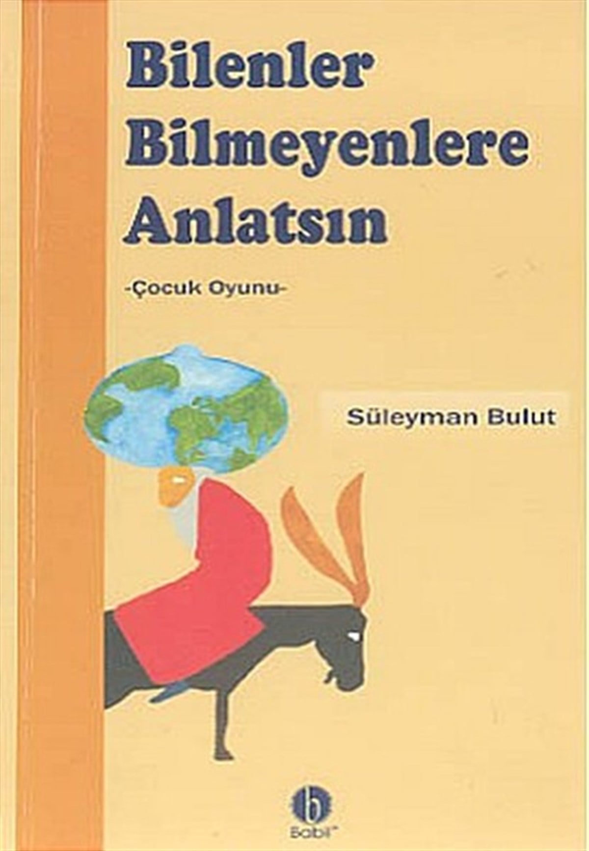 Aydın İleriEtkinlik KitaplarıBilenler Bilmeyenlere Anlatsın