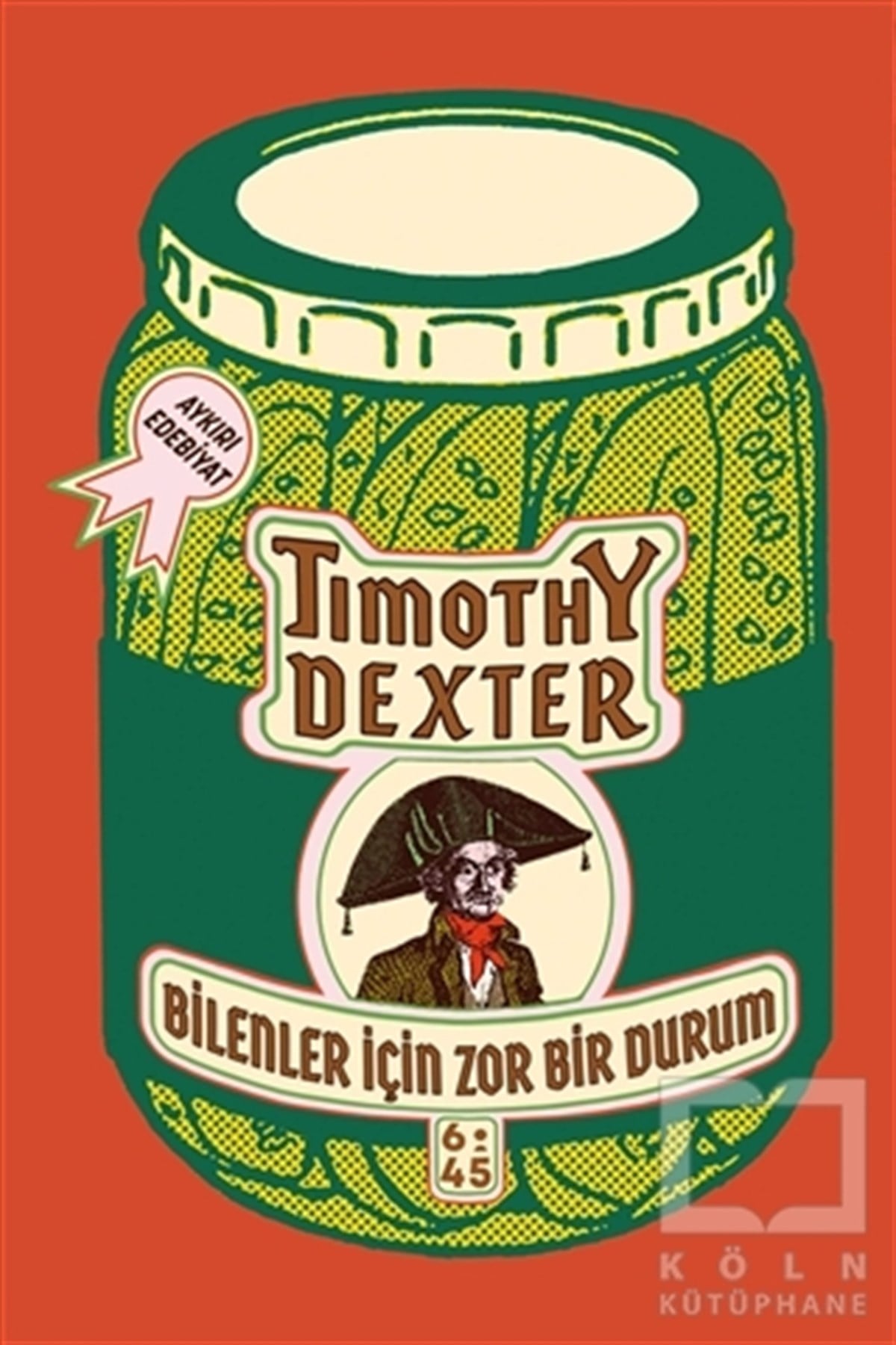 Timothy DexterHikaye (Öykü) KitaplarıBilenler İçin Zor Bir Durum