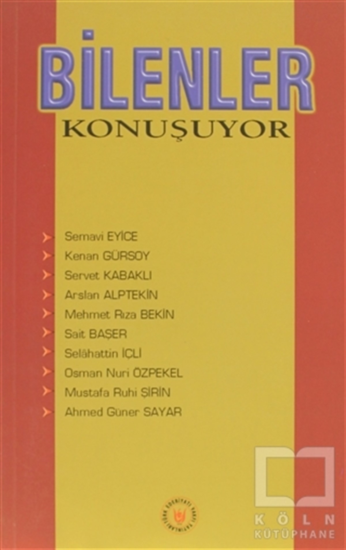 Semavi EyiceGenel KonularBilenler Konuşuyor