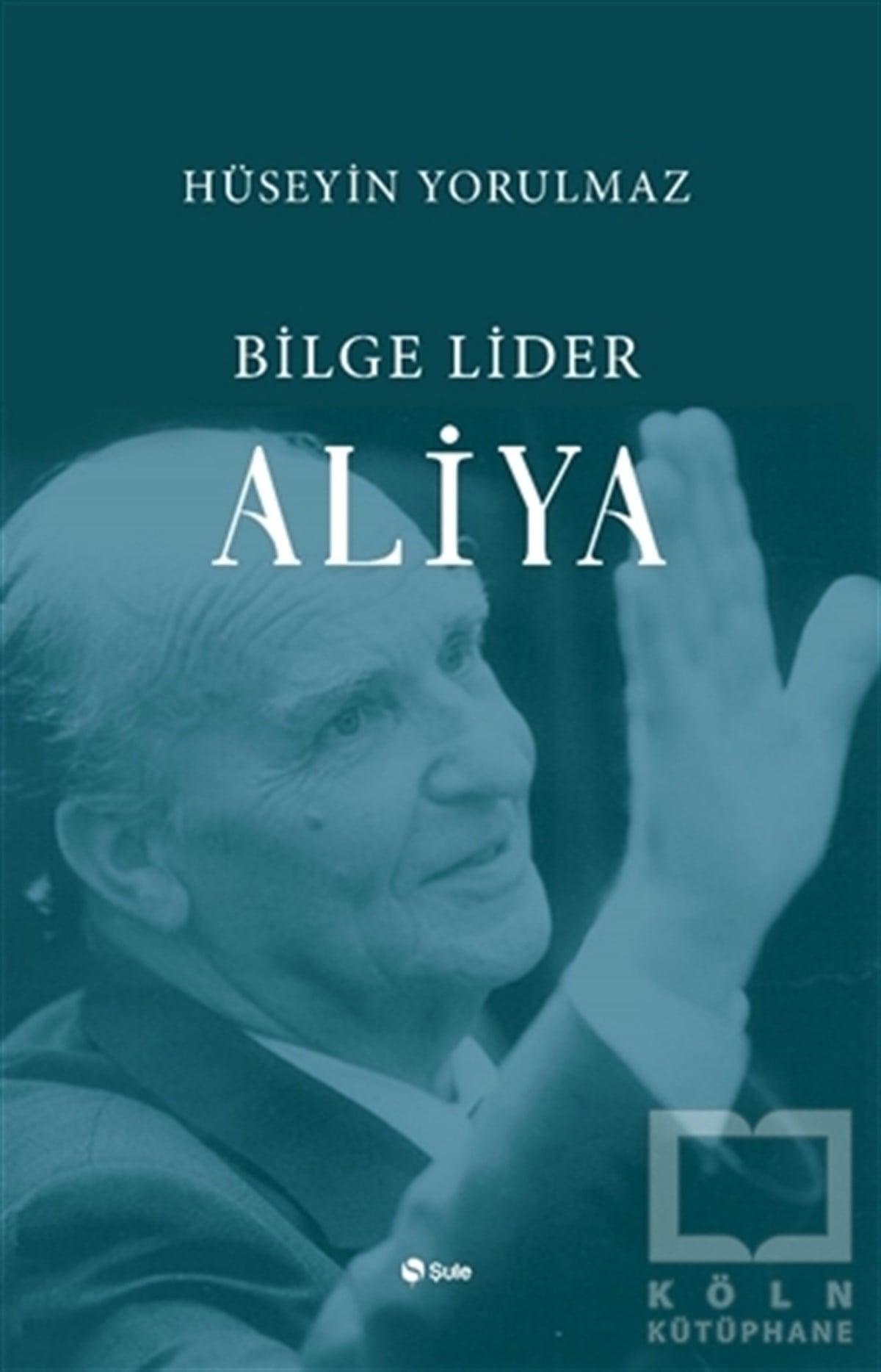 Hüseyin YorulmazAraştırma - İncelemeBilge Lider Aliya