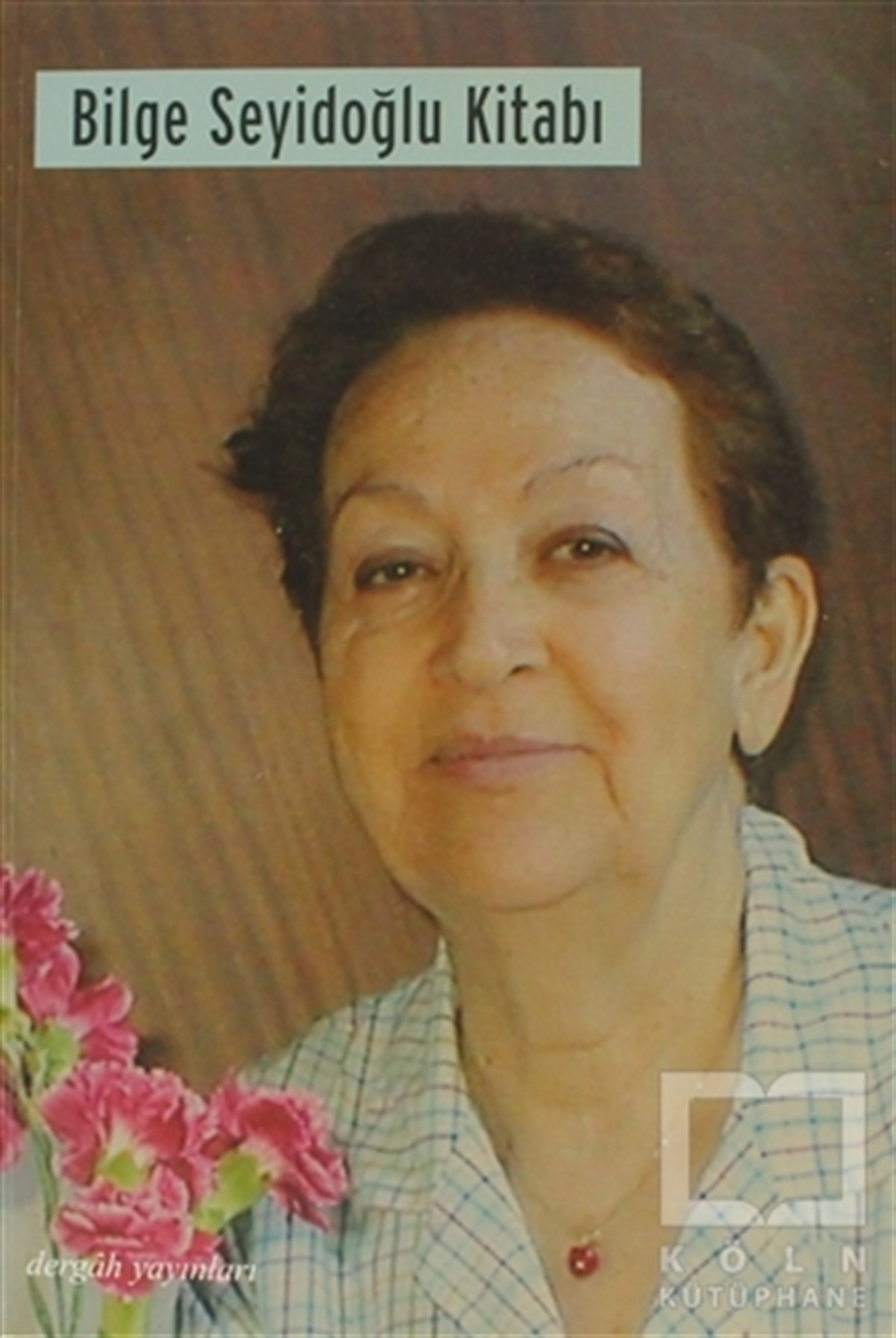 Ezel ErverdiBiyografi-OtobiyogafiBilge Seyidoğlu Kitabı