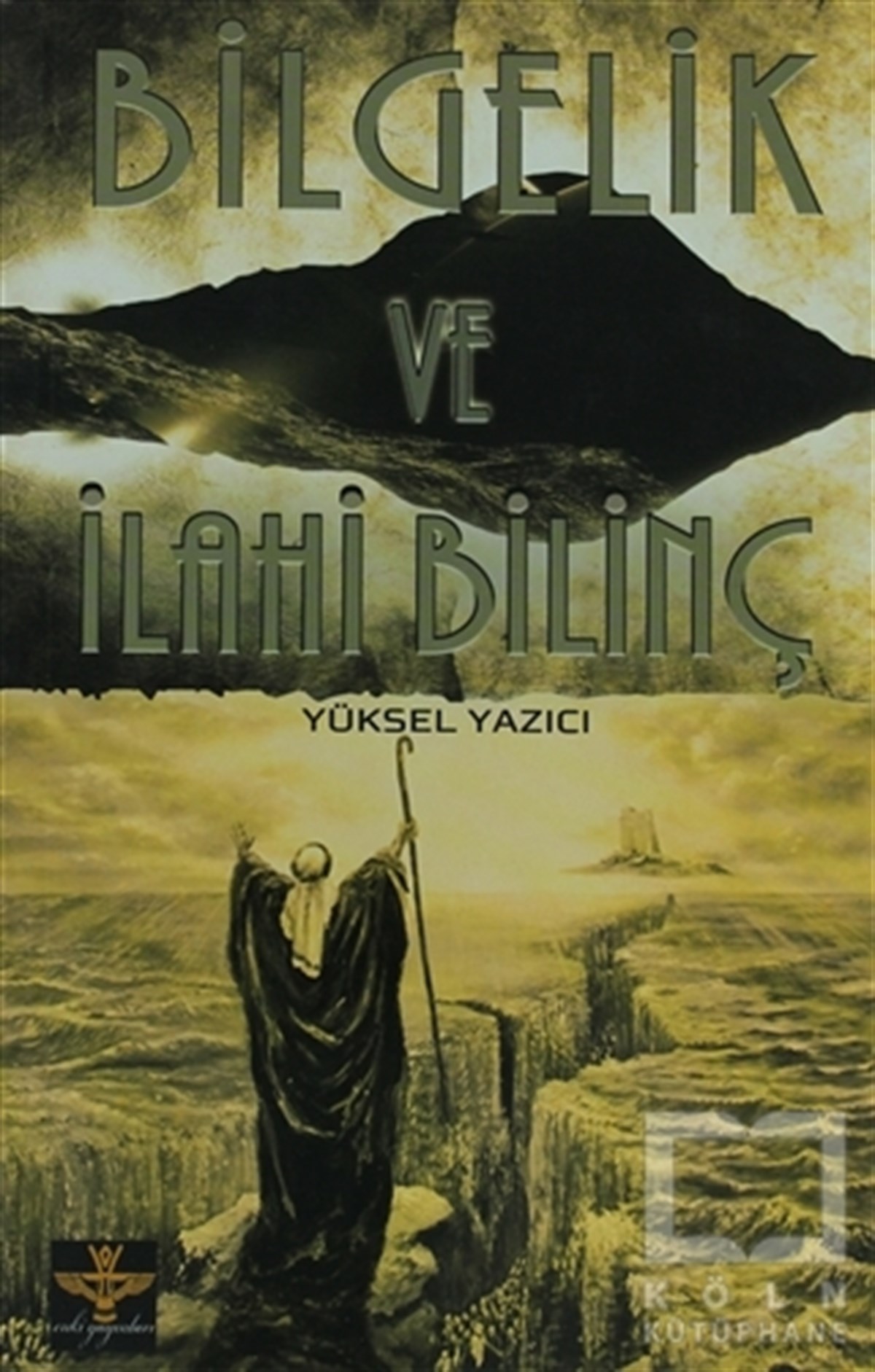 Yüksel YazıcıParapsikoloji-GizemBilgelik ve İlahi Bilinç