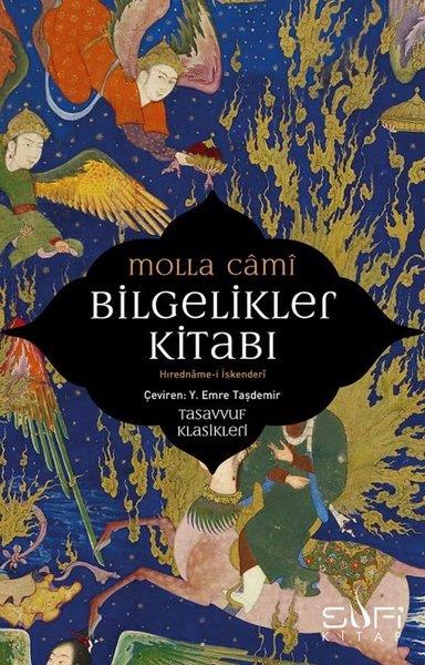 Molla CamiTasavvuf KitaplarıBilgelikler Kitabı - Hıredname-i İskenderi - Tasavvuf Klasikleri