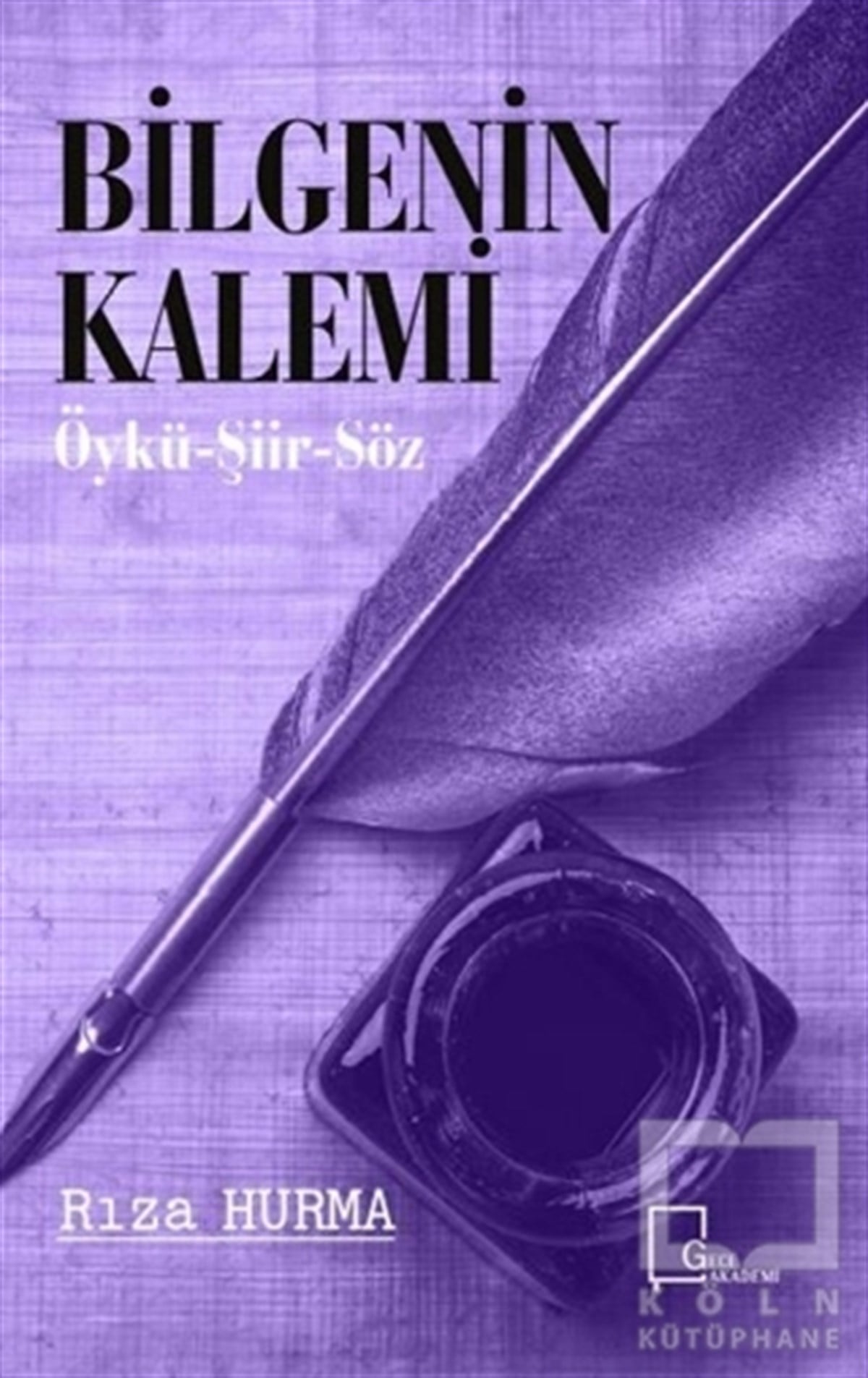 Rıza HurmaTürkçe Şiir KitaplarıBilgenin Kalemi