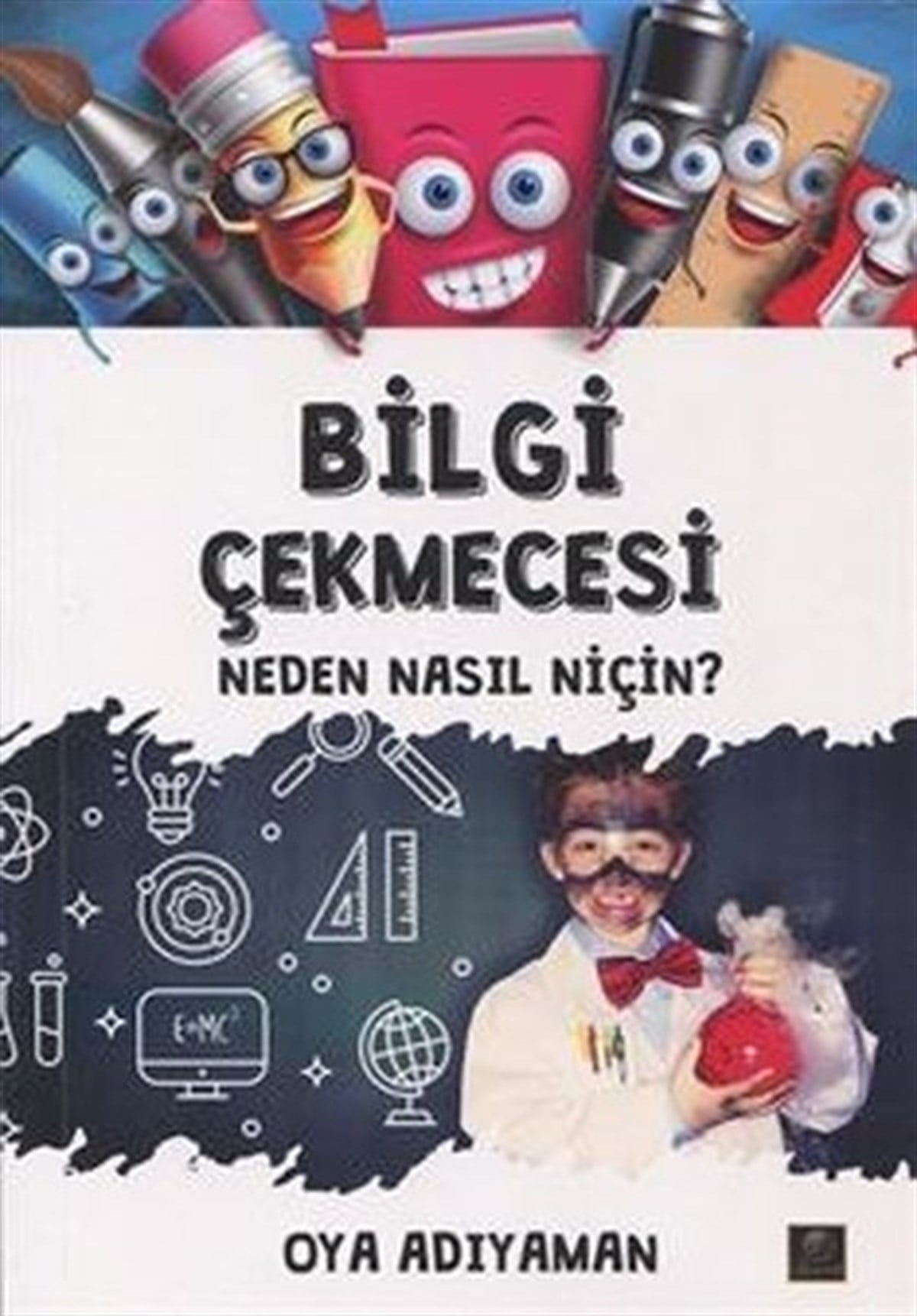 Oya AdıyamanÇocuk Bilim KitaplarıBilgi Çekmecesi-Neden Nasıl Niçin?
