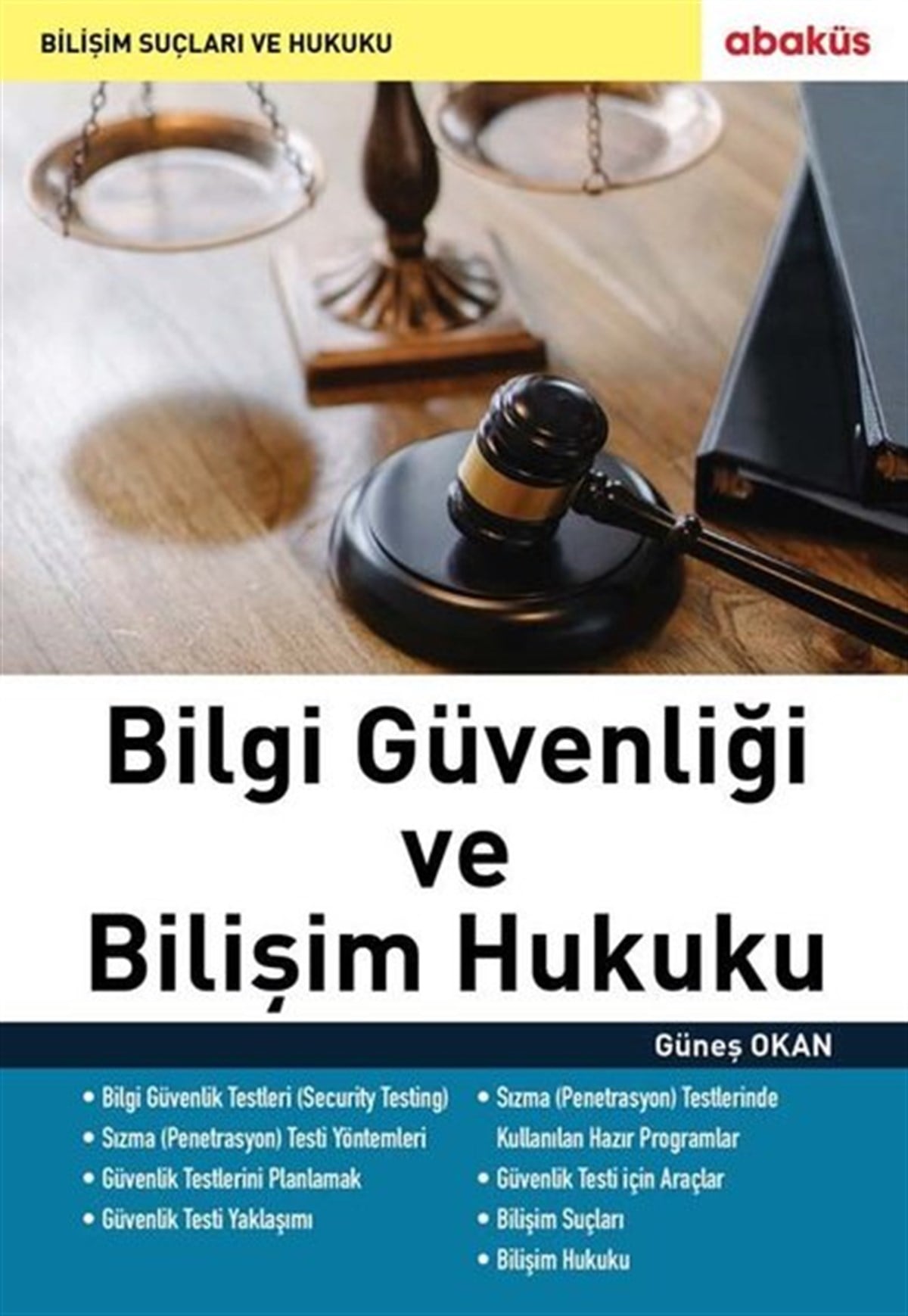 Güneş OkanBilgisayar KitaplarıBilgi Güvenliği ve Bilişim Hukuku