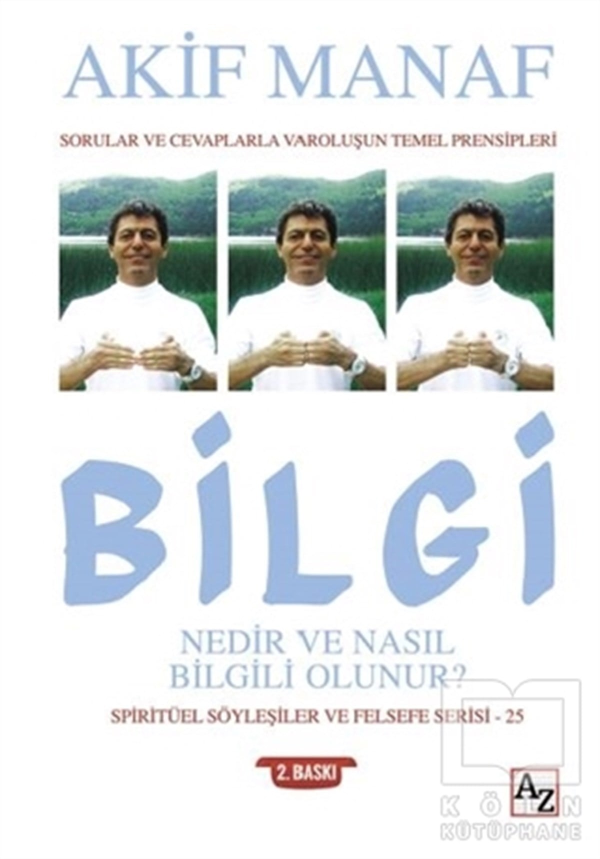 Akif ManafKişisel Gelişim KitaplarıBilgi Nedir ve Nasıl Bilgili Olunur?