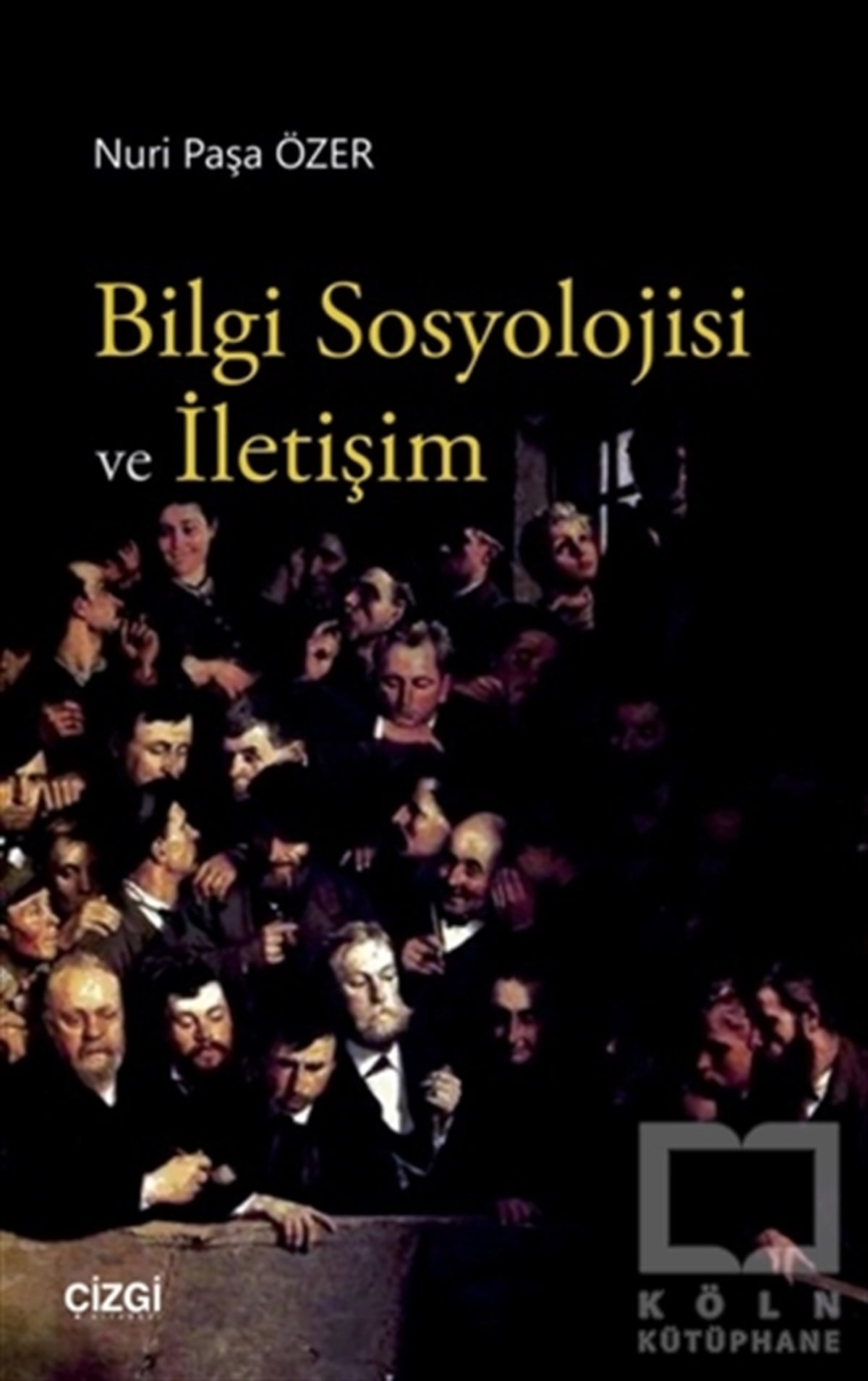 Nuri Paşa ÖzerDiğerBilgi Sosyolojisi ve İletişim