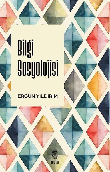 Ergün YıldırımSosyoloji KitaplarıBilgi Sosyolojisi