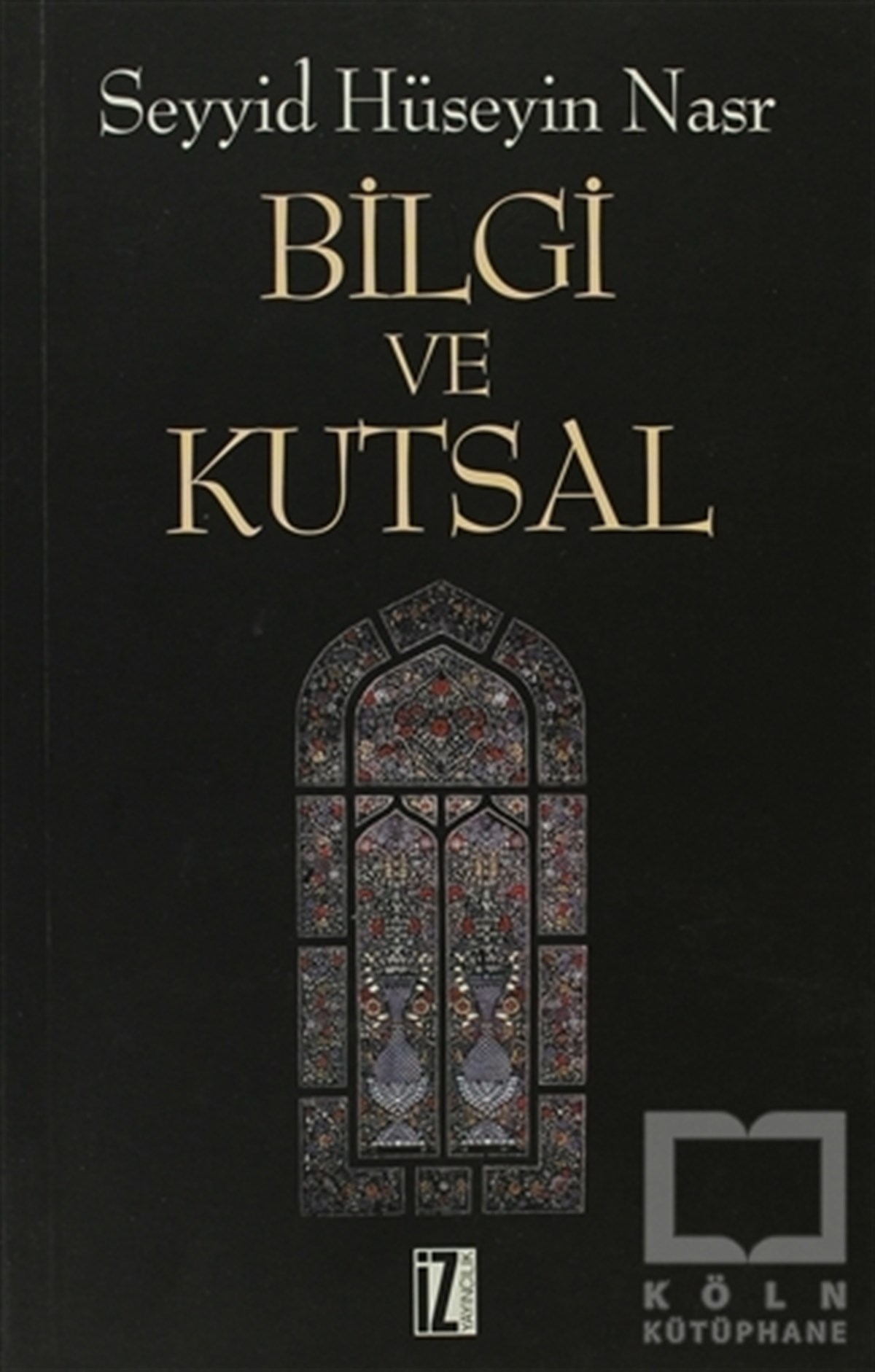 Seyyid Hüseyin NasrDin Felsefesi KitaplarıBilgi ve Kutsal