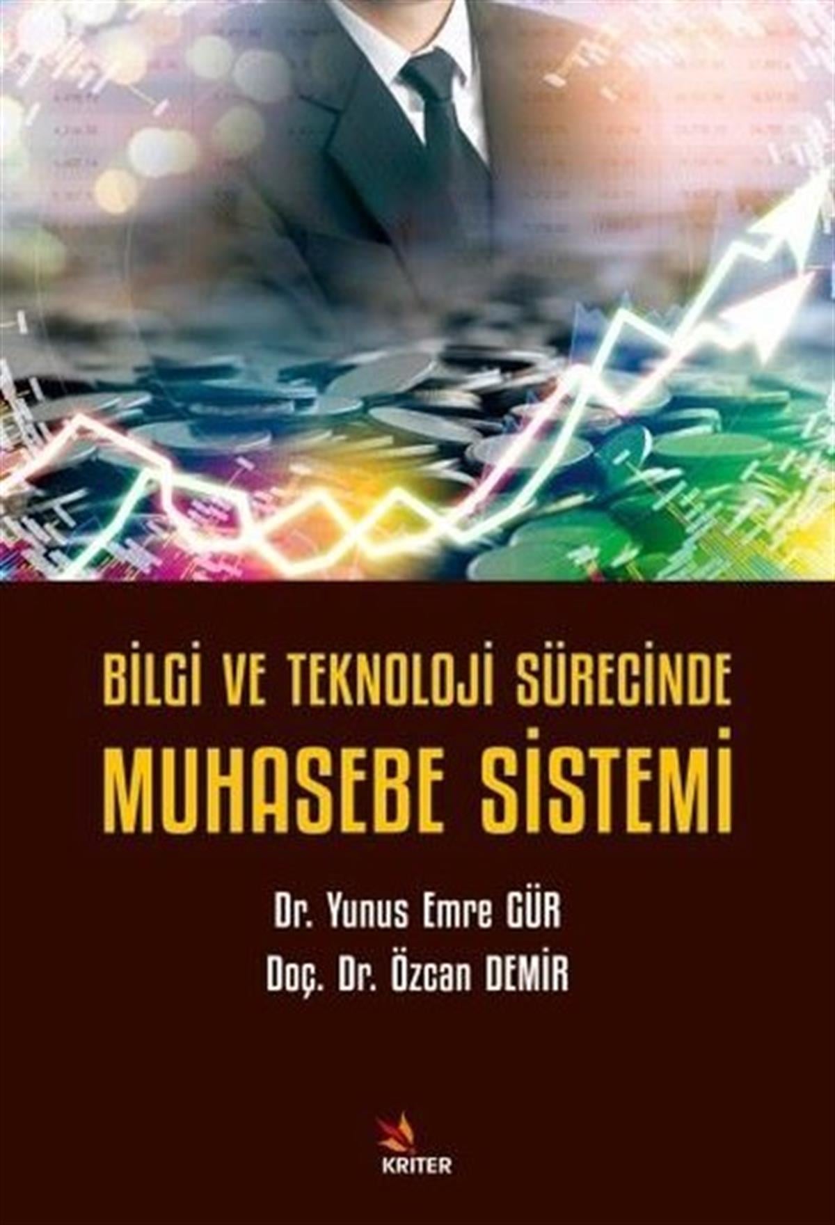 Yunus Emre GürEkonomi KitaplarıBilgi ve Teknoloji Sürecinde Muhasebe Sistemi
