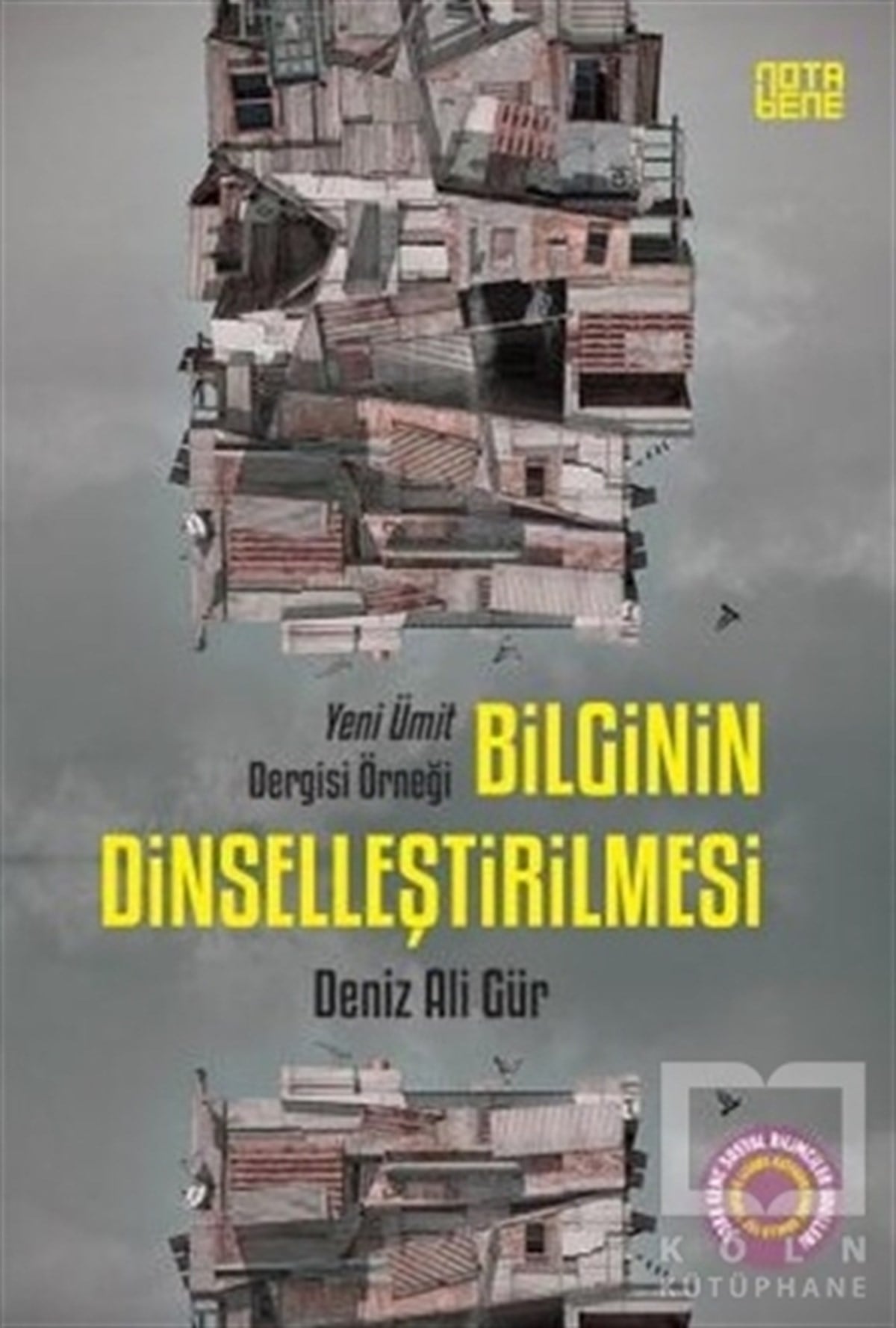 Deniz Ali GürGenel Politika, Siyaset Bilim, Siyaset TarihiBilginin Dinselleştirilmesi