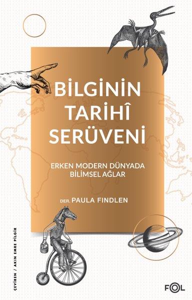 KolektifDünya TarihiBilginin Tarihi Serüveni - Erken Modern Dünyada Bilimsel Ağlar
